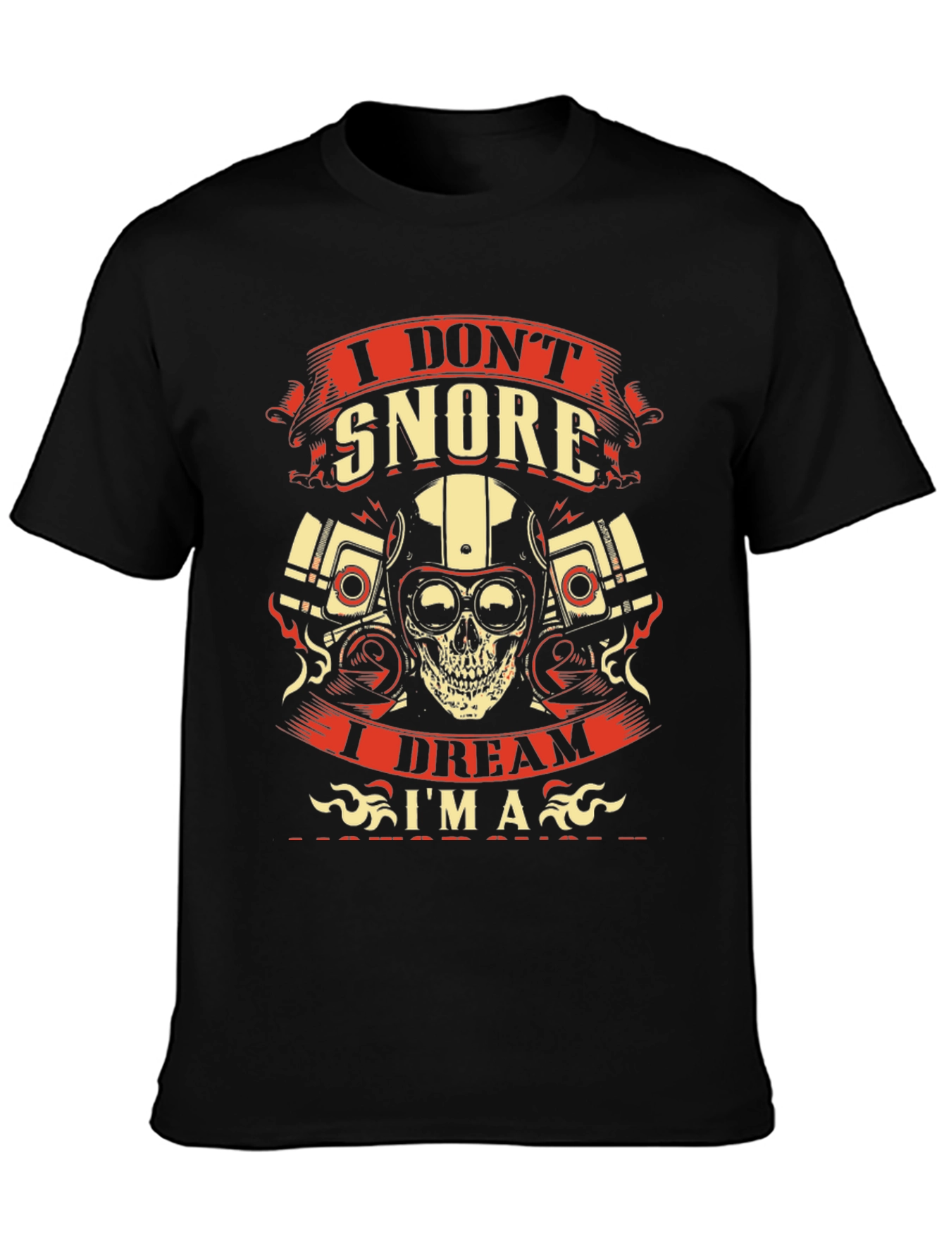 I Dont Snore Biker T-Shirt