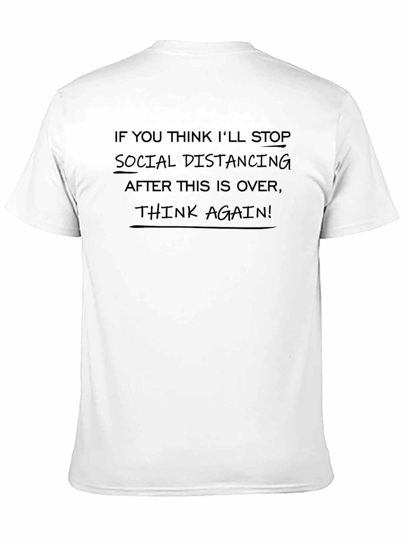 Social Distancing T-Shirt - Think Again!