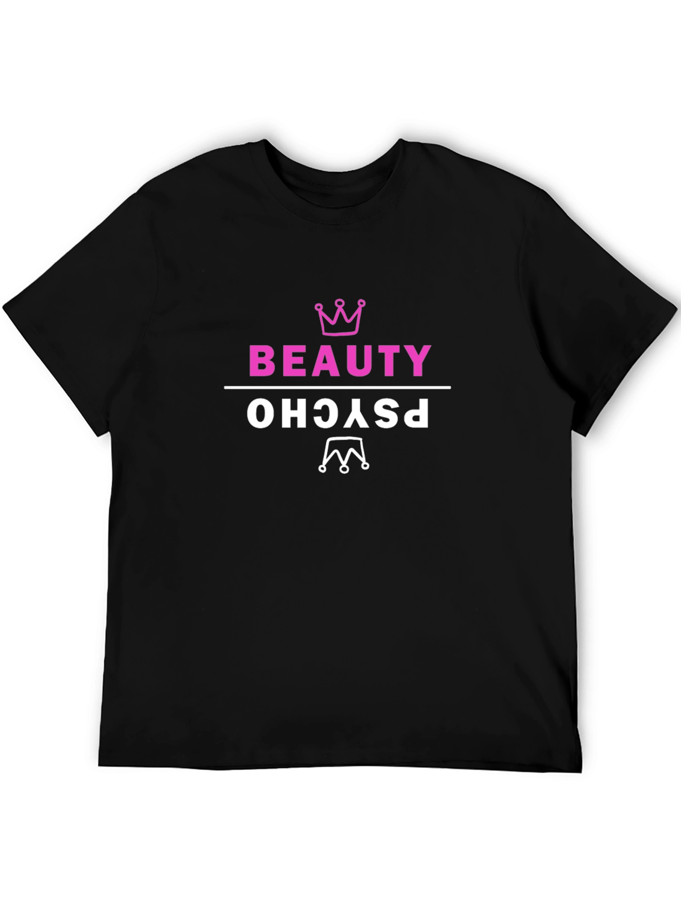 Beauty Psycho T-Shirt - Funny Graphic Tee