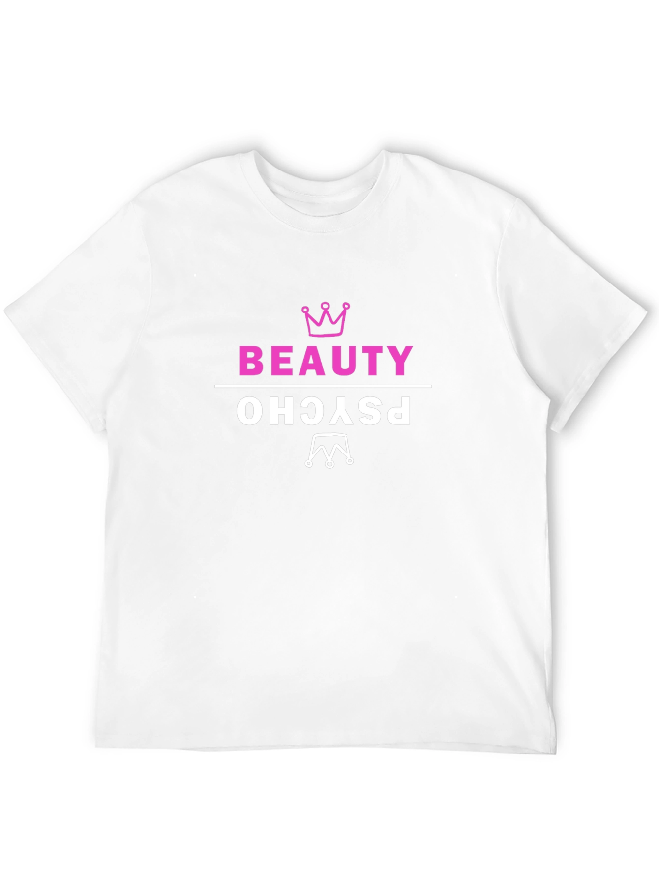 Beauty Psycho T-Shirt - Funny Graphic Tee