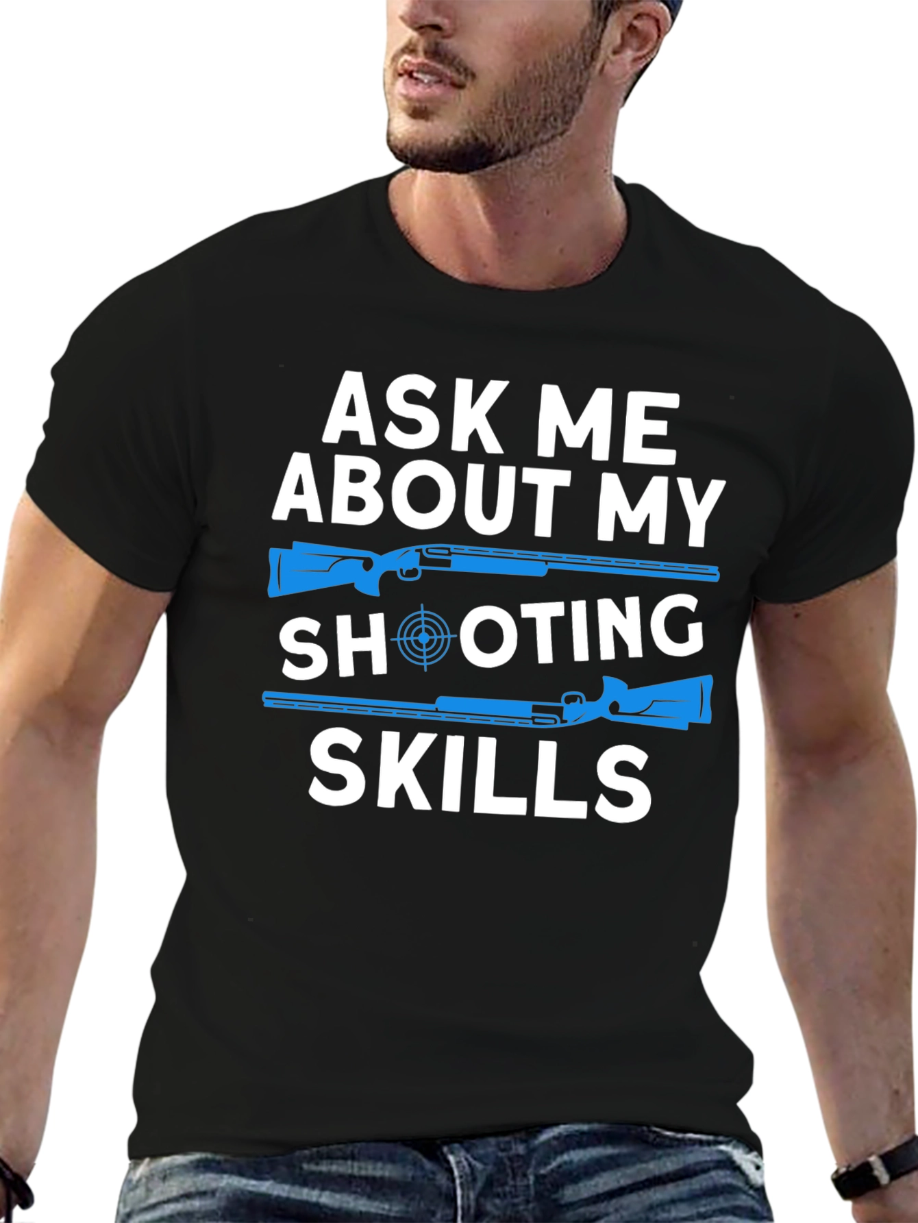 Ask Me About My Shooting Skills T-Shirt