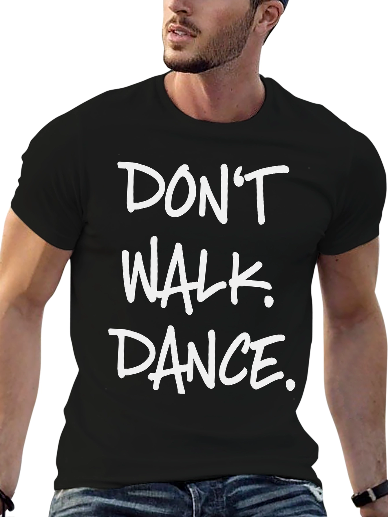Dont Walk Dance Graphic T-Shirt