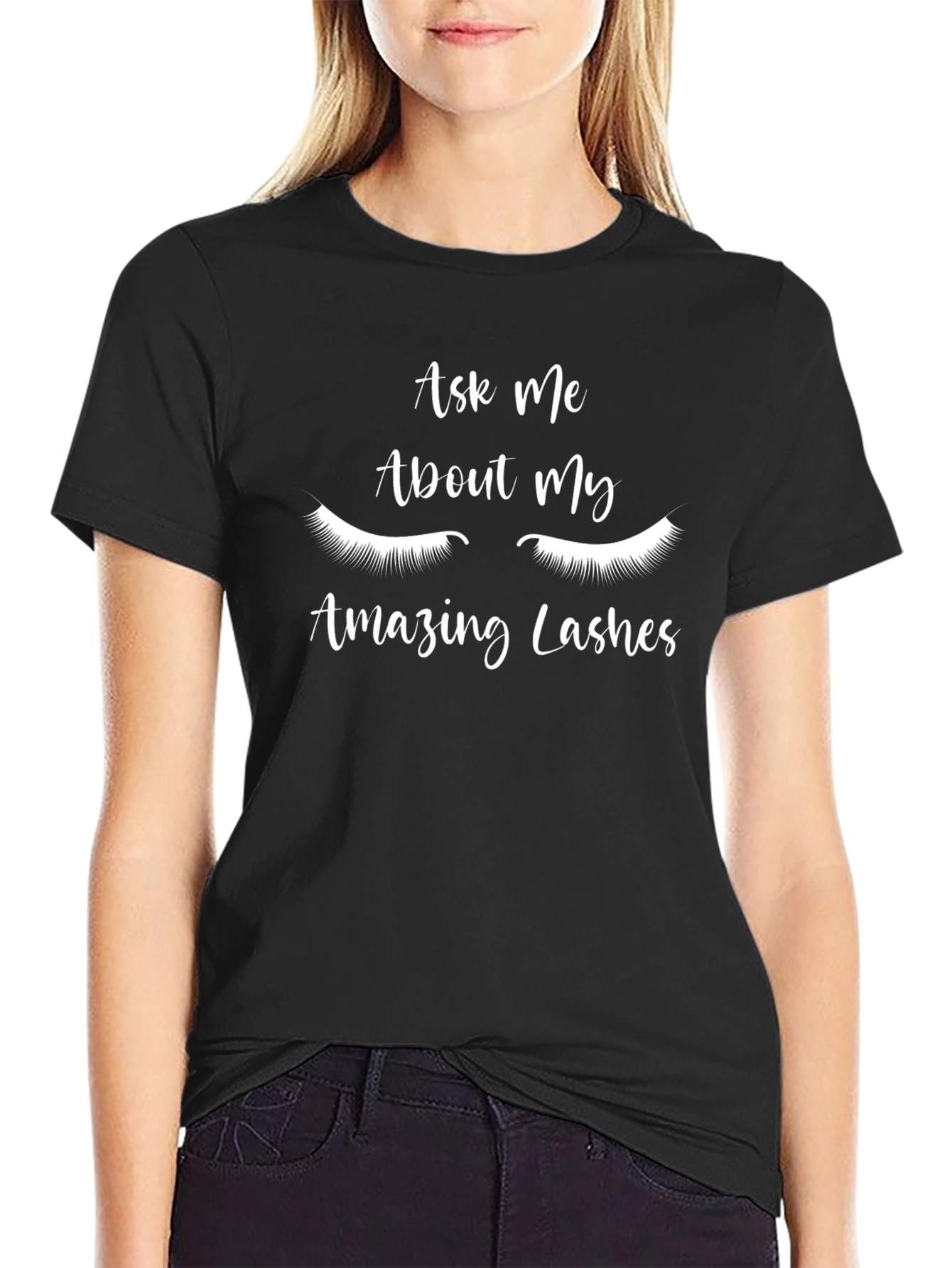 Ask Me About My Amazing Lashes T-Shirt