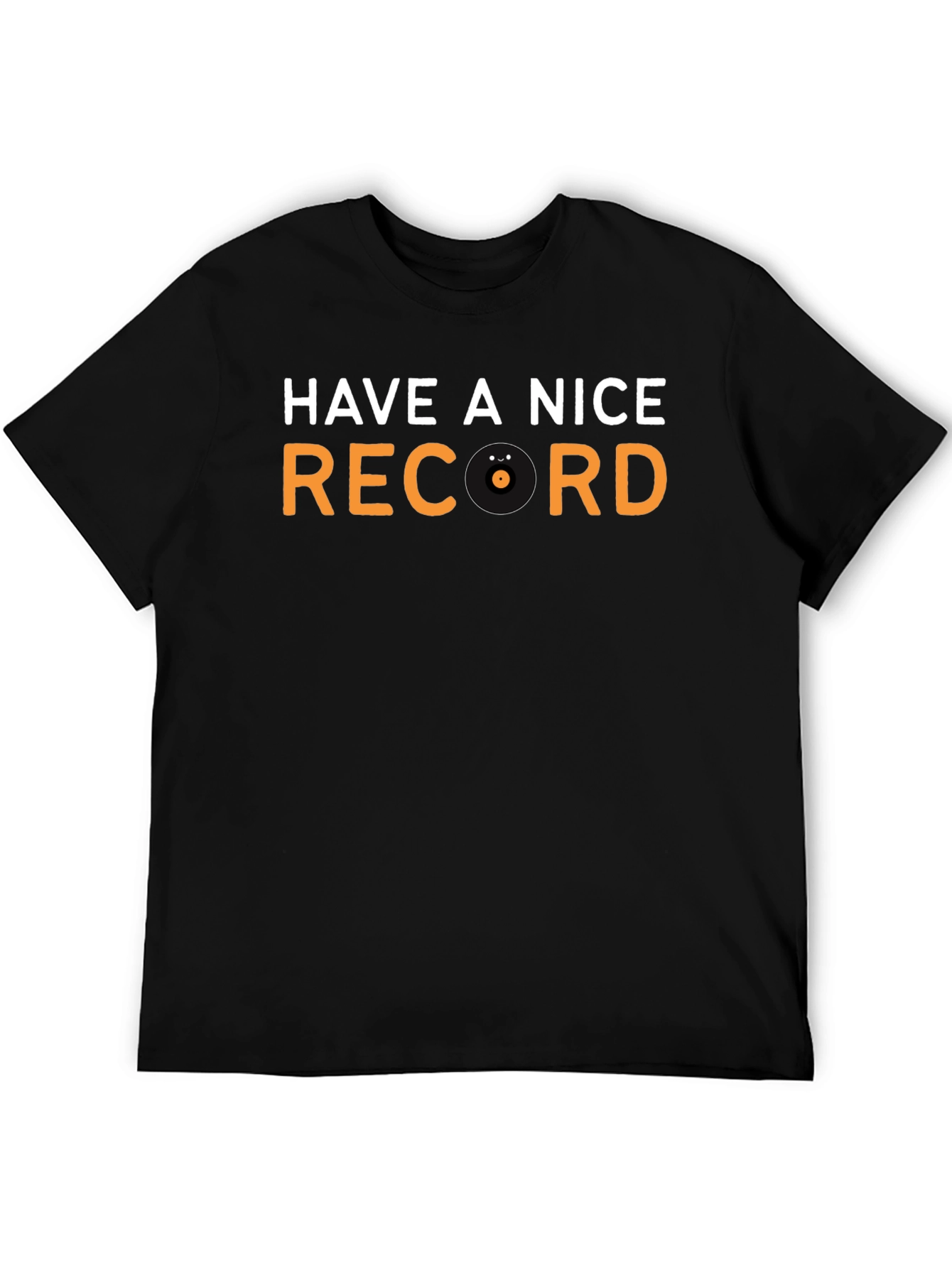 Have a Nice Record Graphic T-Shirt