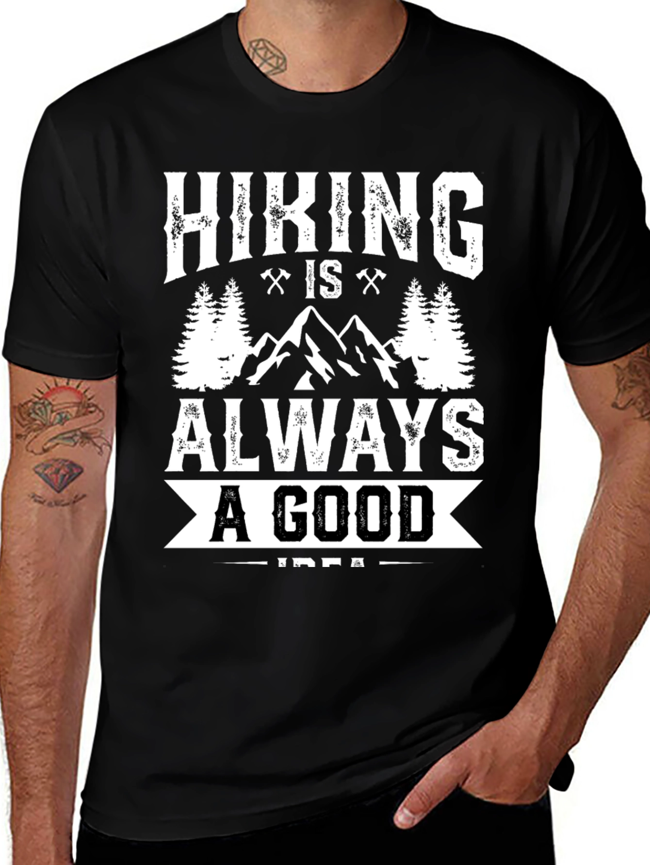 Hiking Is Always A Good Idea T-Shirt