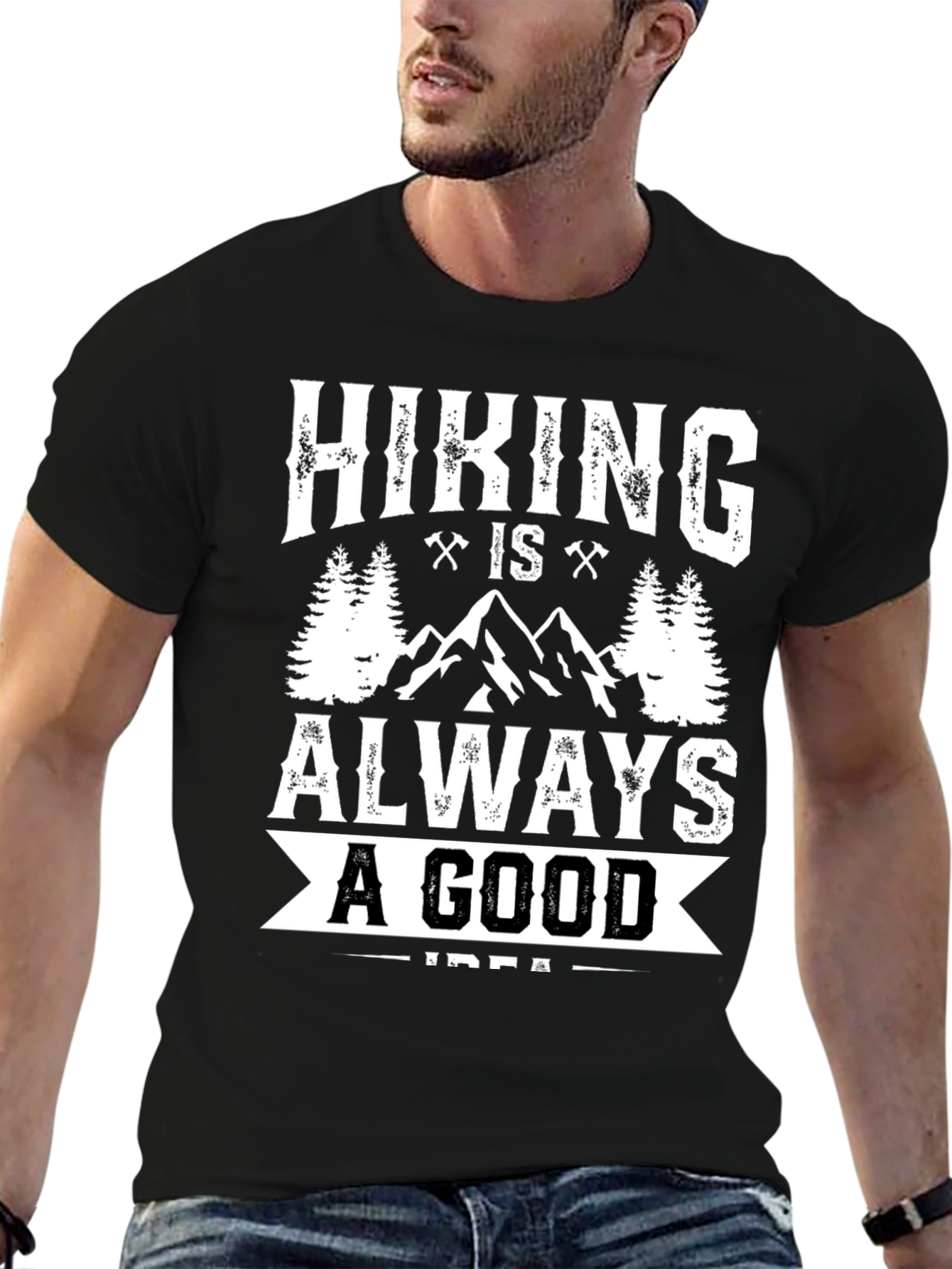 Hiking Is Always A Good Idea T-Shirt