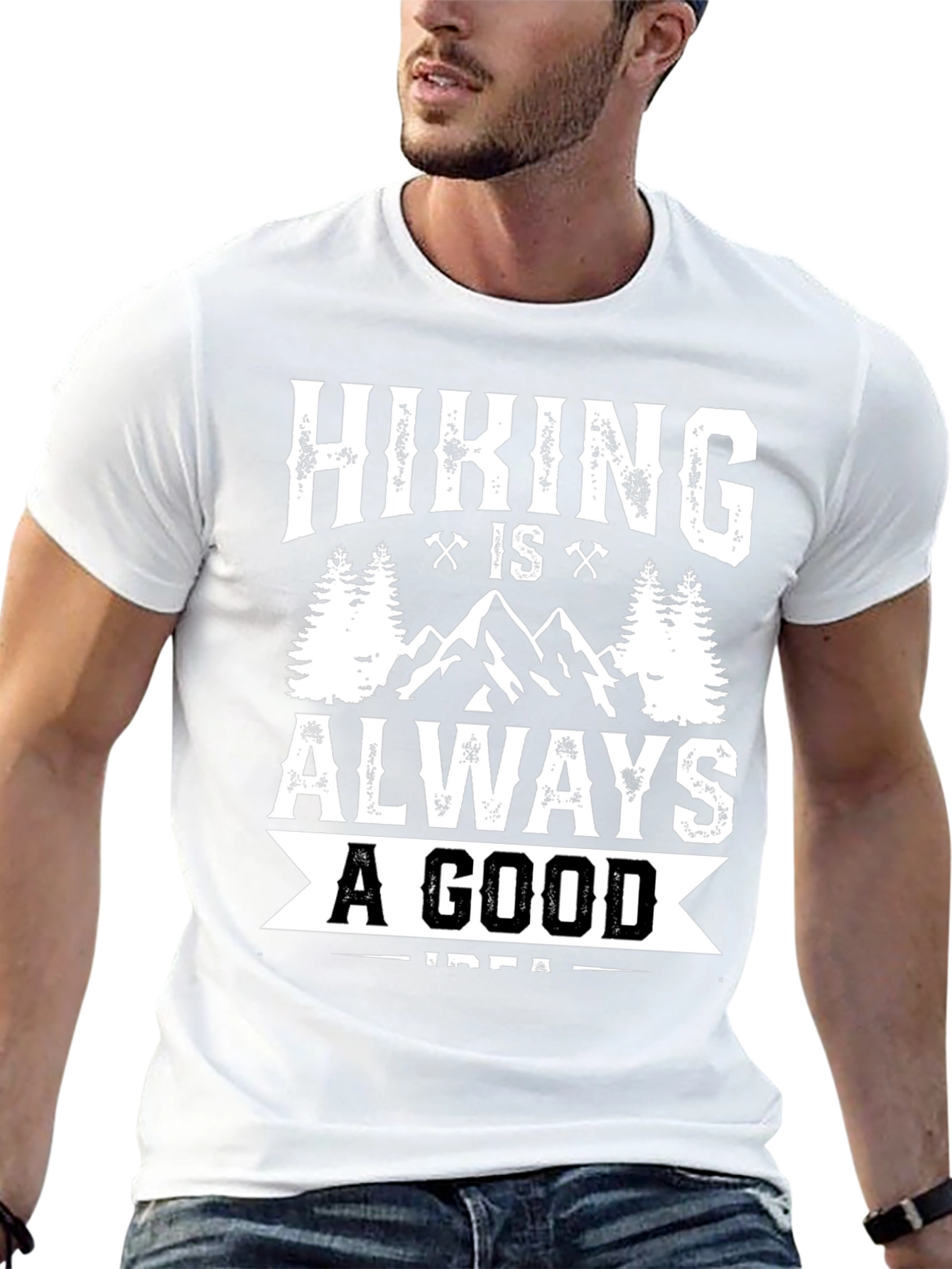 Hiking Is Always A Good Idea T-Shirt