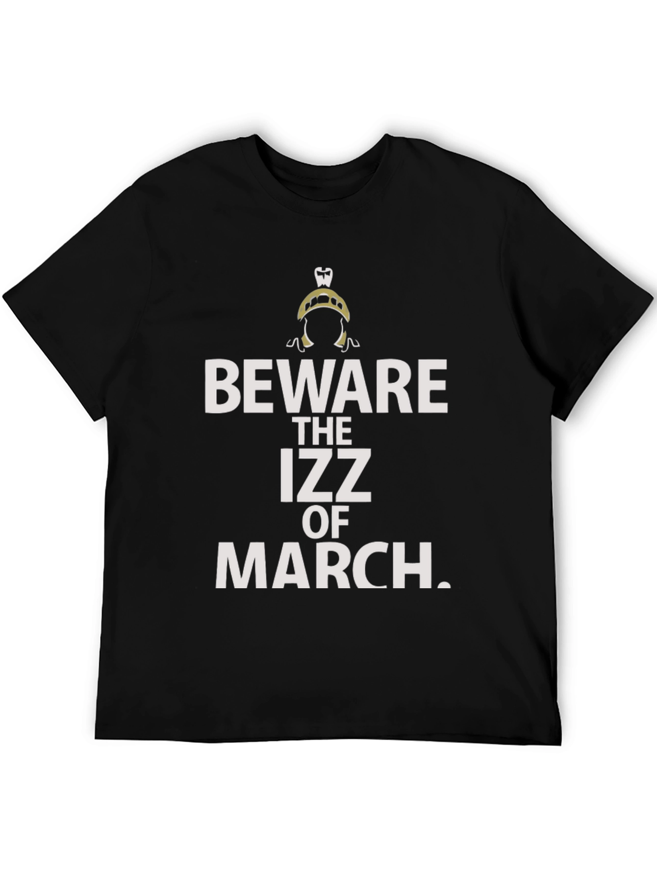 Beware the Izz of March Graphic Tee