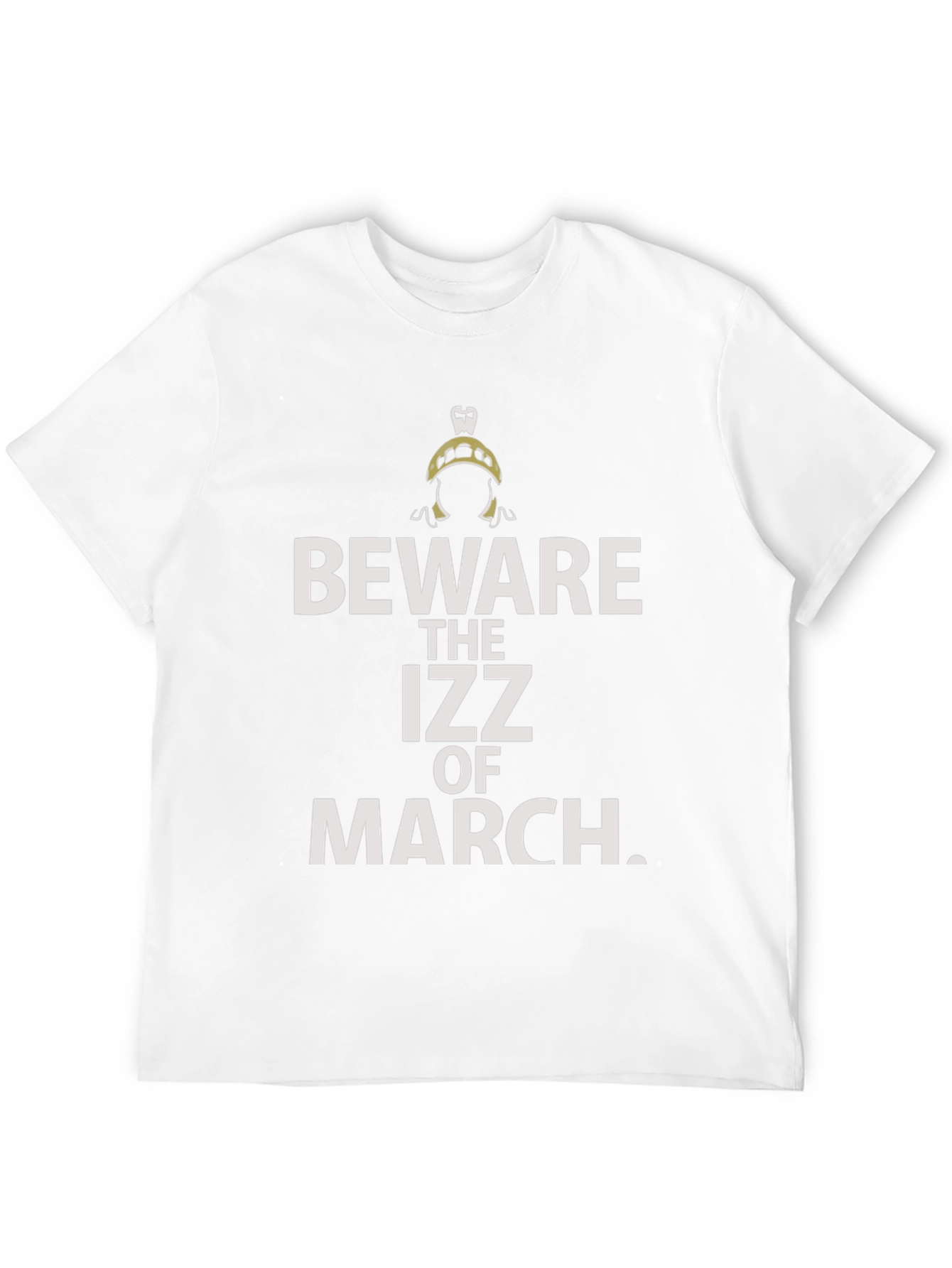 Beware the Izz of March Graphic Tee