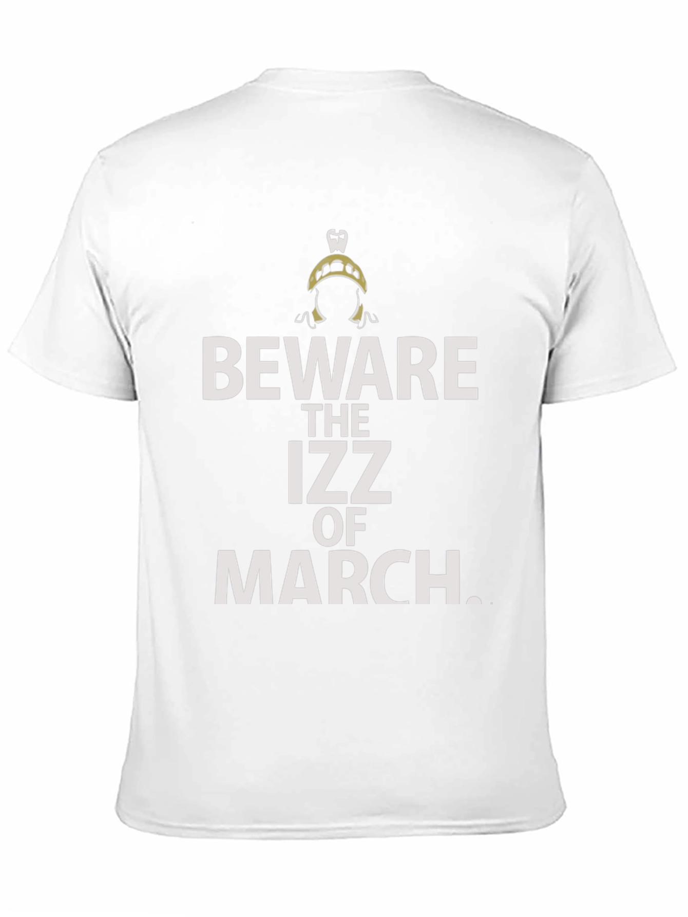 Beware the Izz of March Graphic Tee