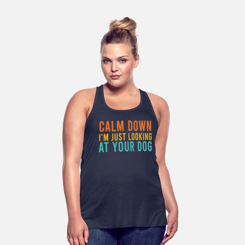 Calm Down I'm Just Looking At Your Dog Retro