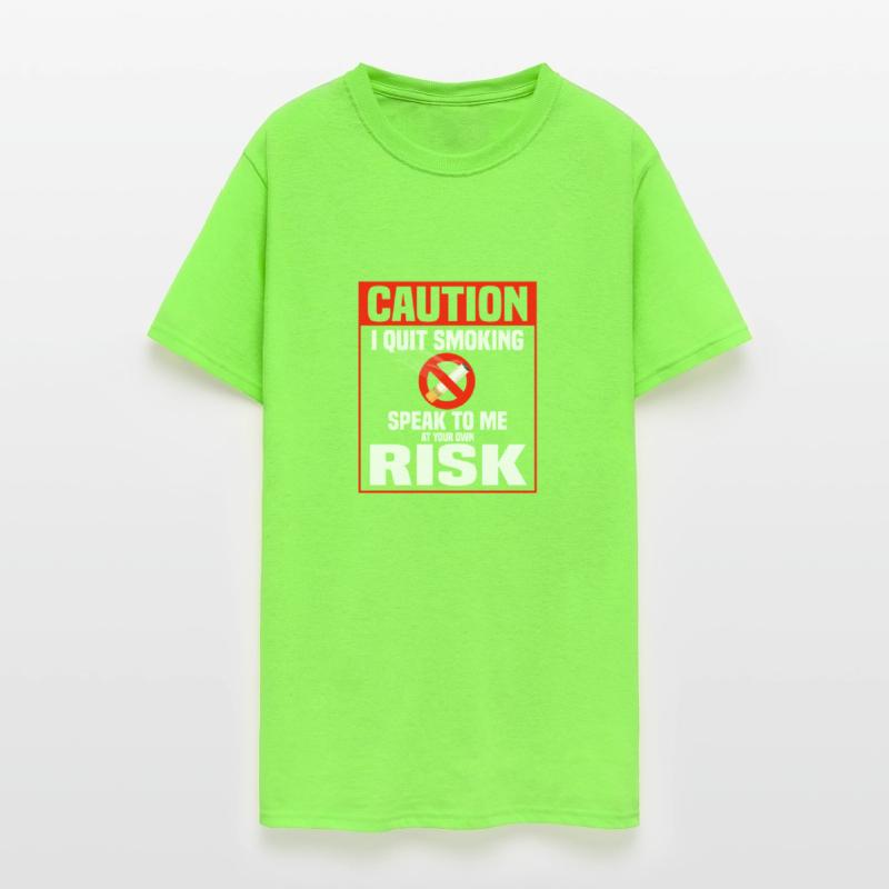 Caution I Quit Smoking Speak To Me At Your Own Ris