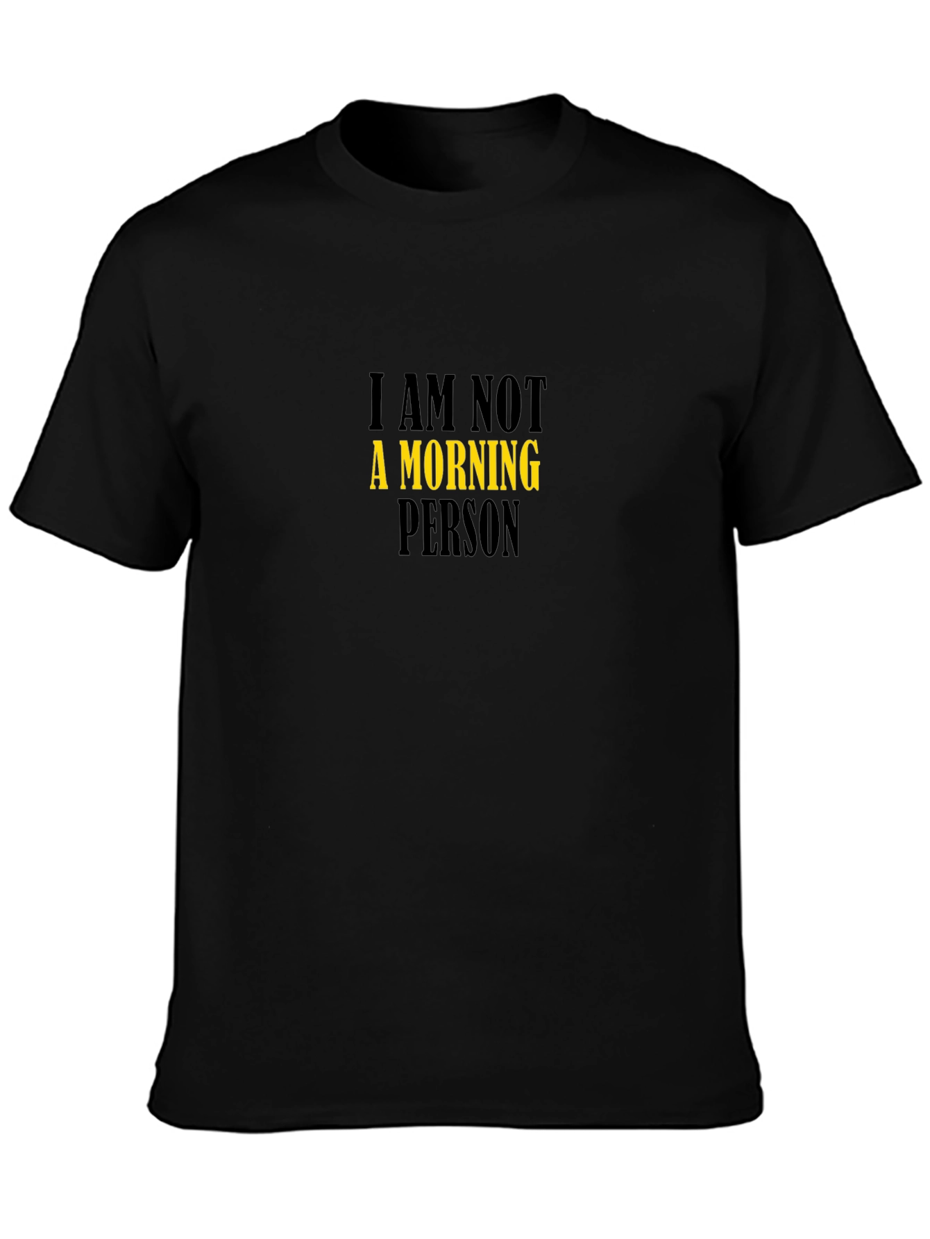 I Am Not A Morning Person Graphic T-Shirt