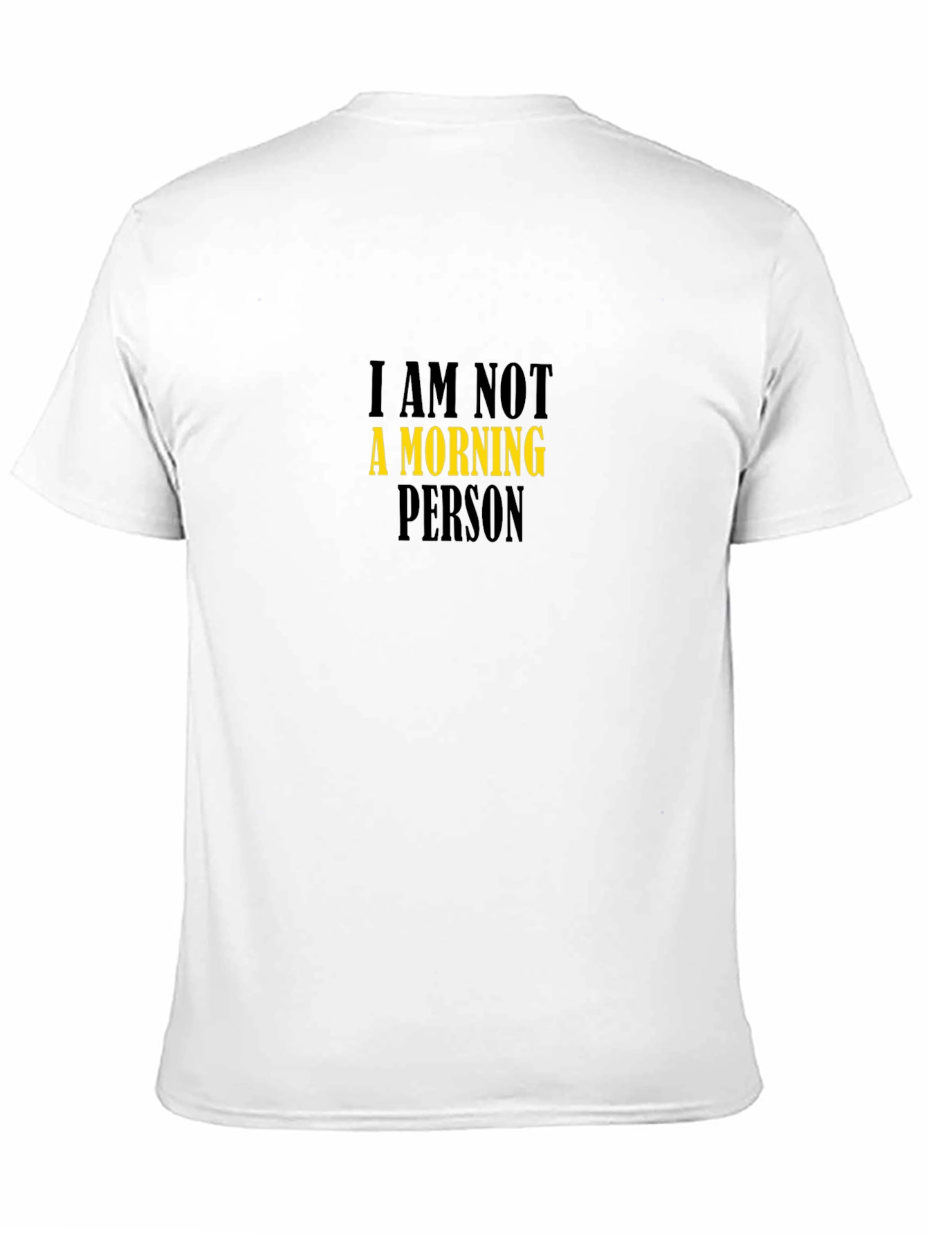 I Am Not A Morning Person Graphic T-Shirt