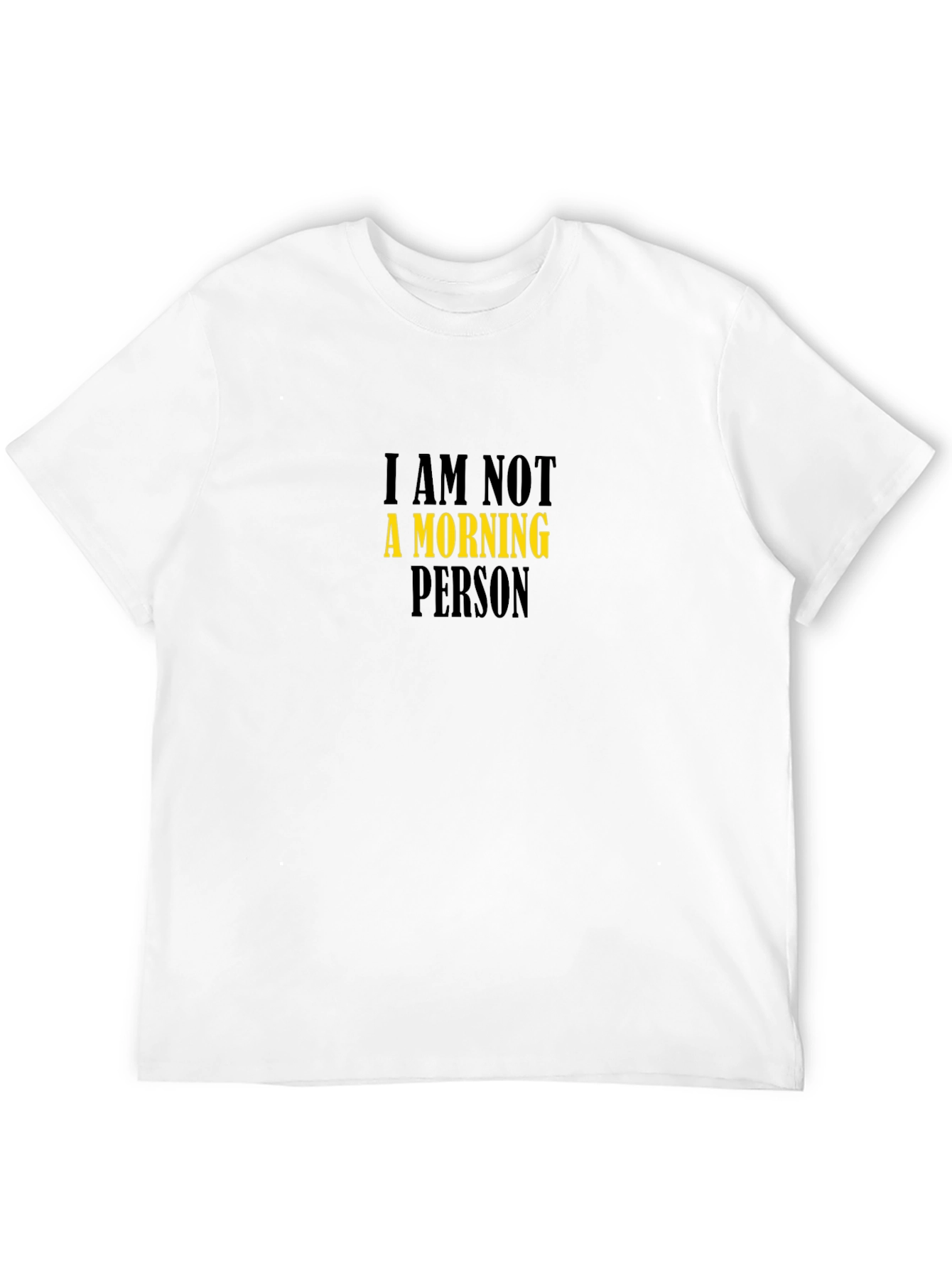 I Am Not A Morning Person Graphic T-Shirt