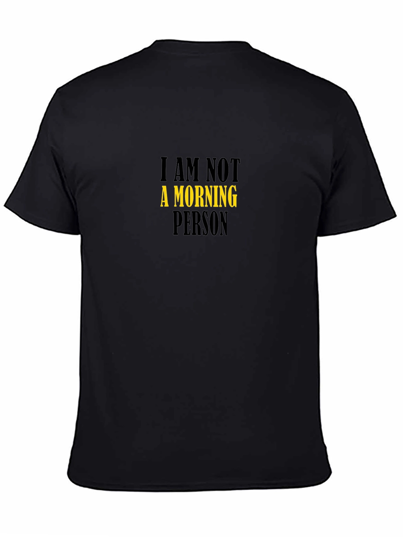 I Am Not A Morning Person Graphic T-Shirt