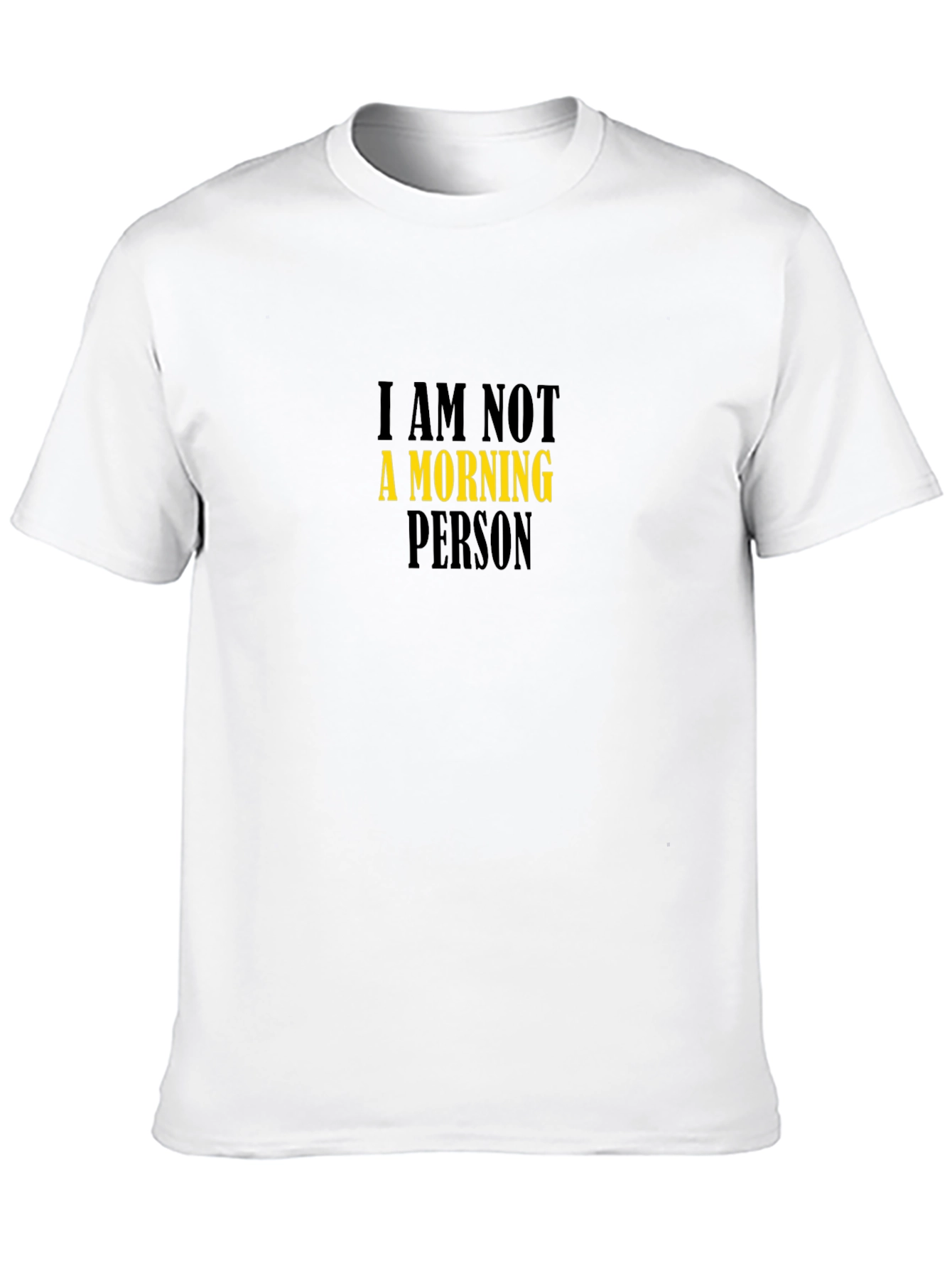 I Am Not A Morning Person Graphic T-Shirt
