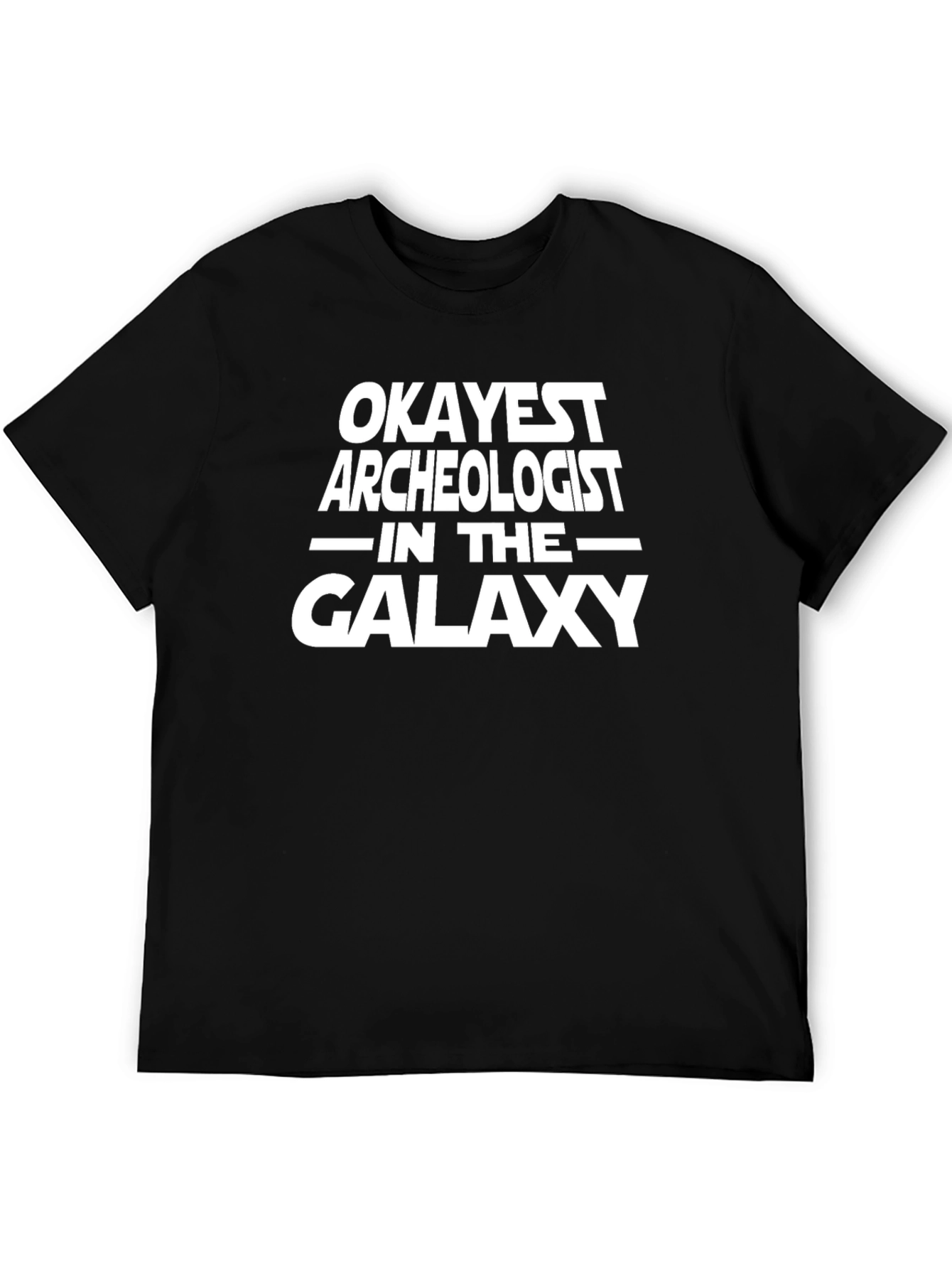 Okayest Archeologist in the Galaxy Tee