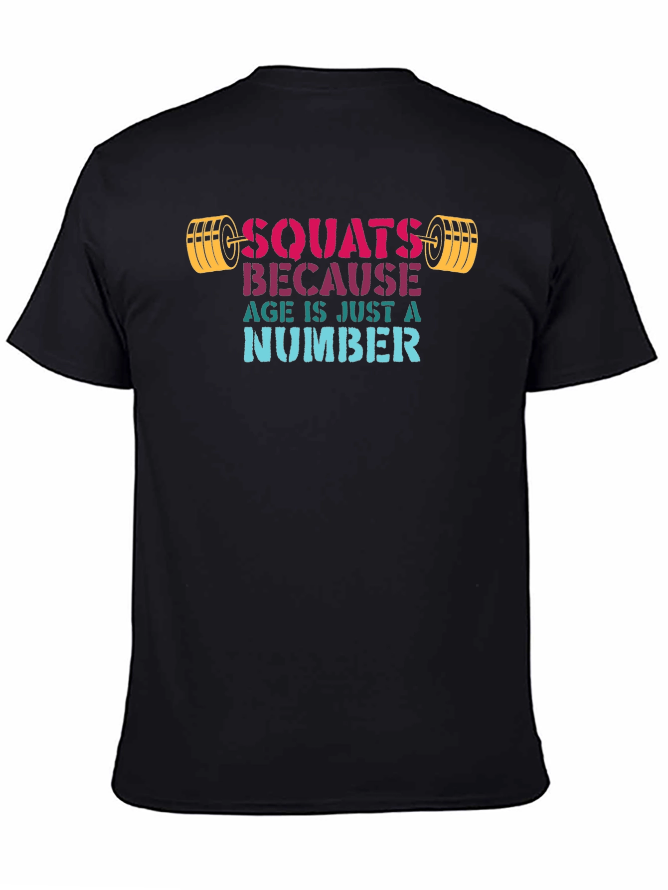 Squats Because Age Is Just A Number T-Shirt