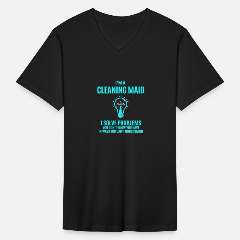 Cleaning Maid T Shirt - I Solve Problems Gift Item