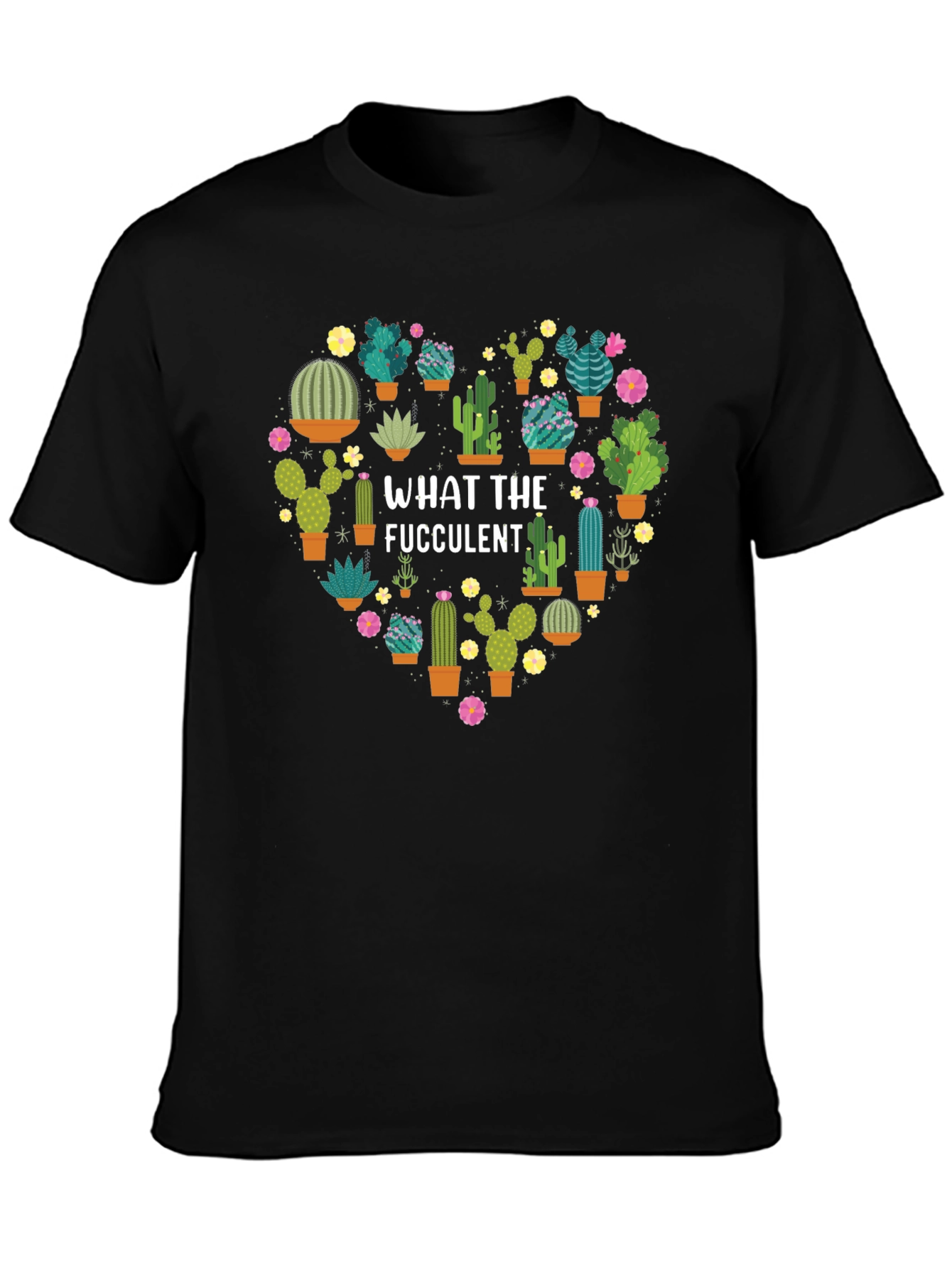 What the Fucculent Cactus Heart T-Shirt