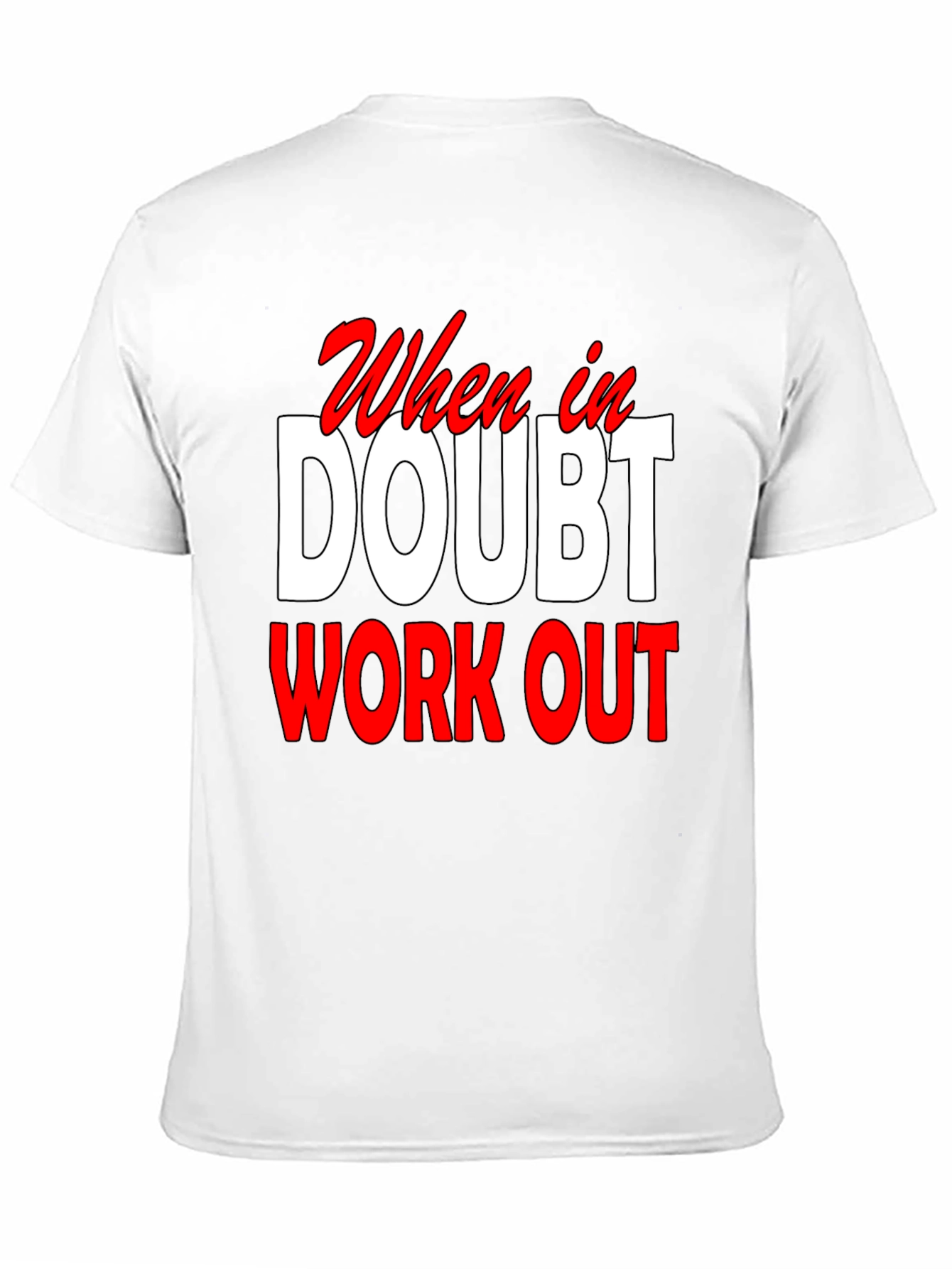 When In Doubt Workout Black T-Shirt
