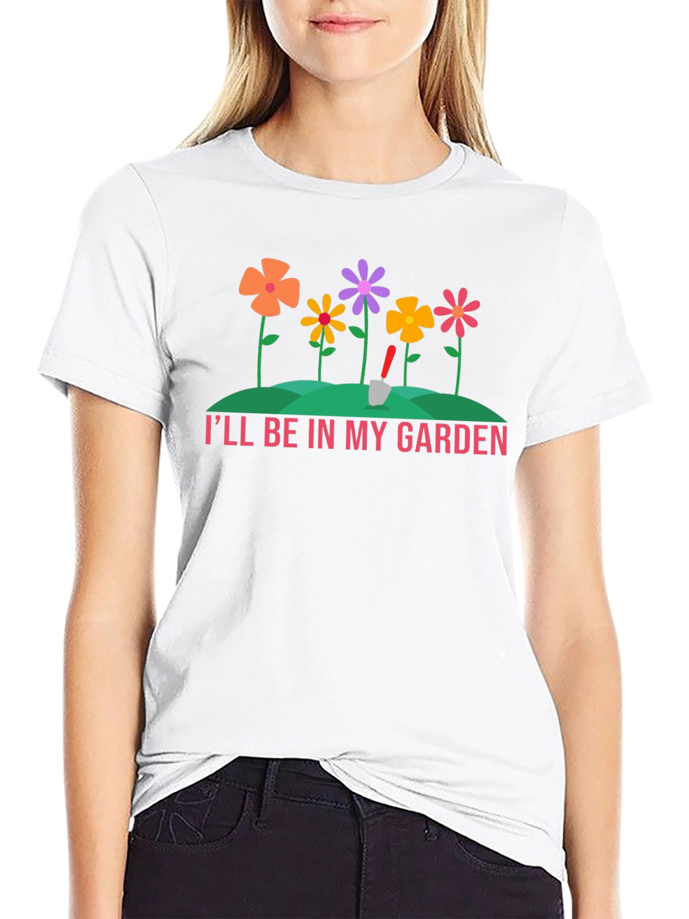 Ill Be In My Garden T-Shirt - Gardening Tee