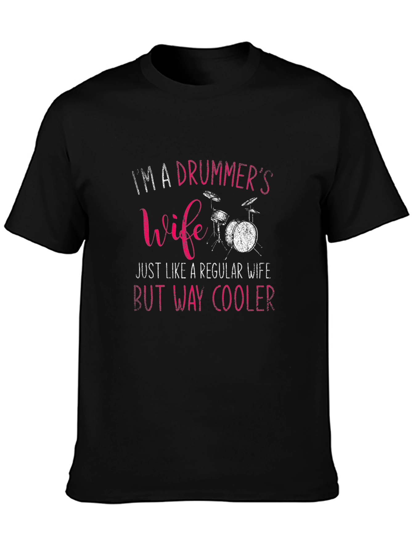 Drummers Wife T-Shirt - Funny & Cool