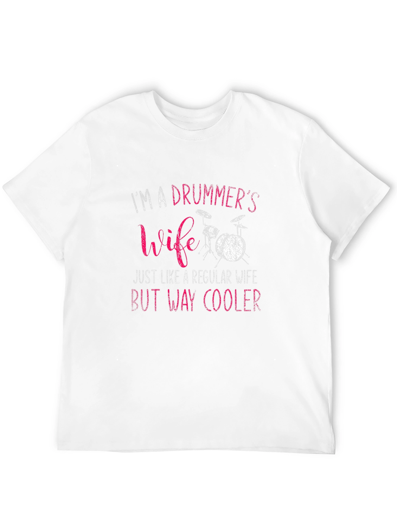 Drummers Wife T-Shirt - Funny & Cool