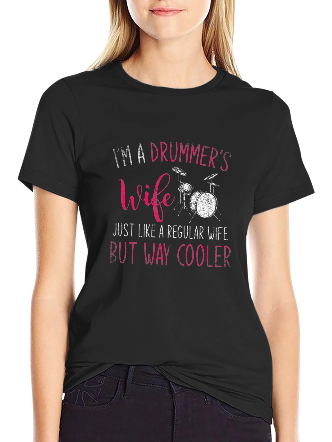 Drummers Wife T-Shirt - Funny & Cool