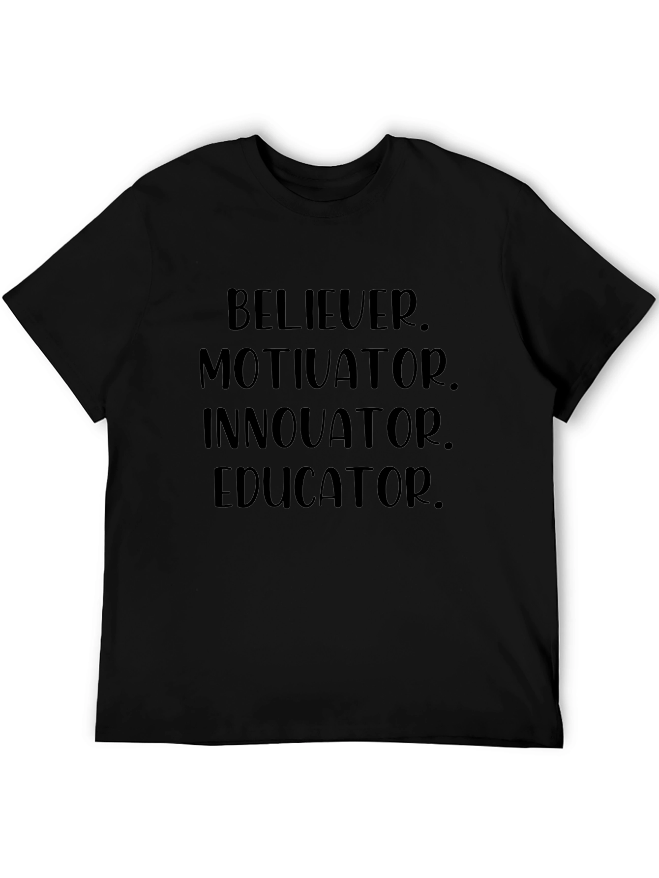 Believer Motivator Innovator Educator Black T-Shirt