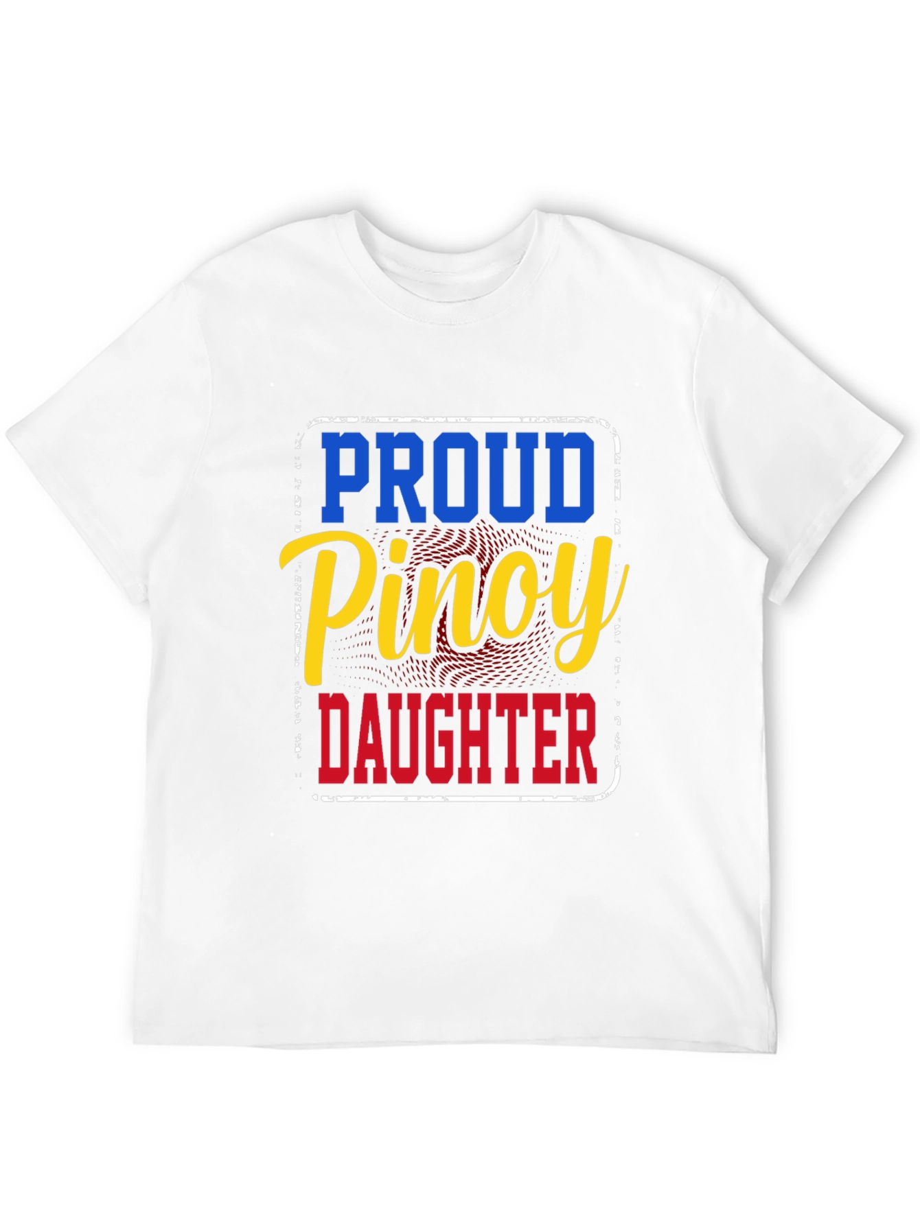 Proud Pinoy Daughter T-Shirt