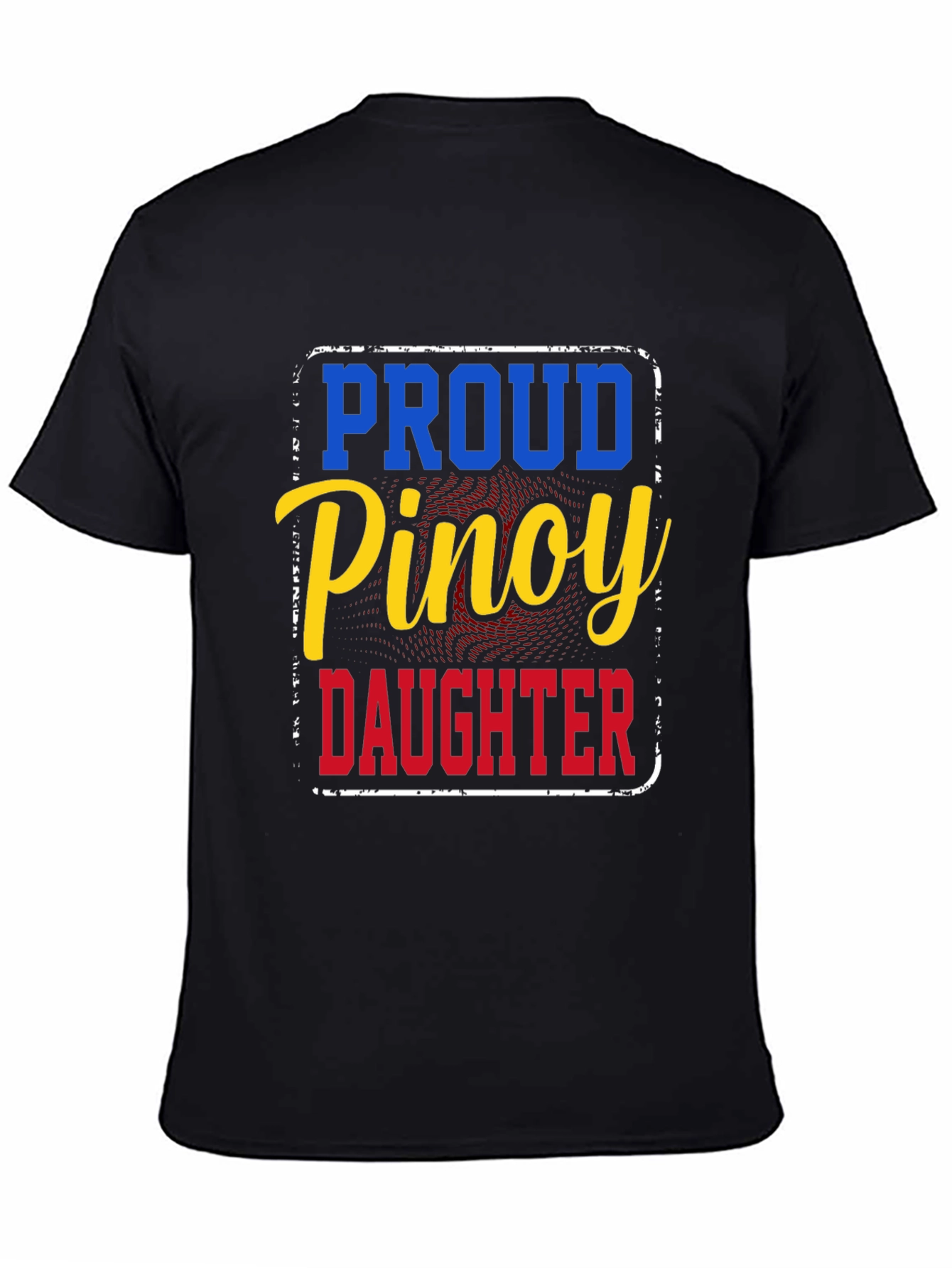 Proud Pinoy Daughter T-Shirt