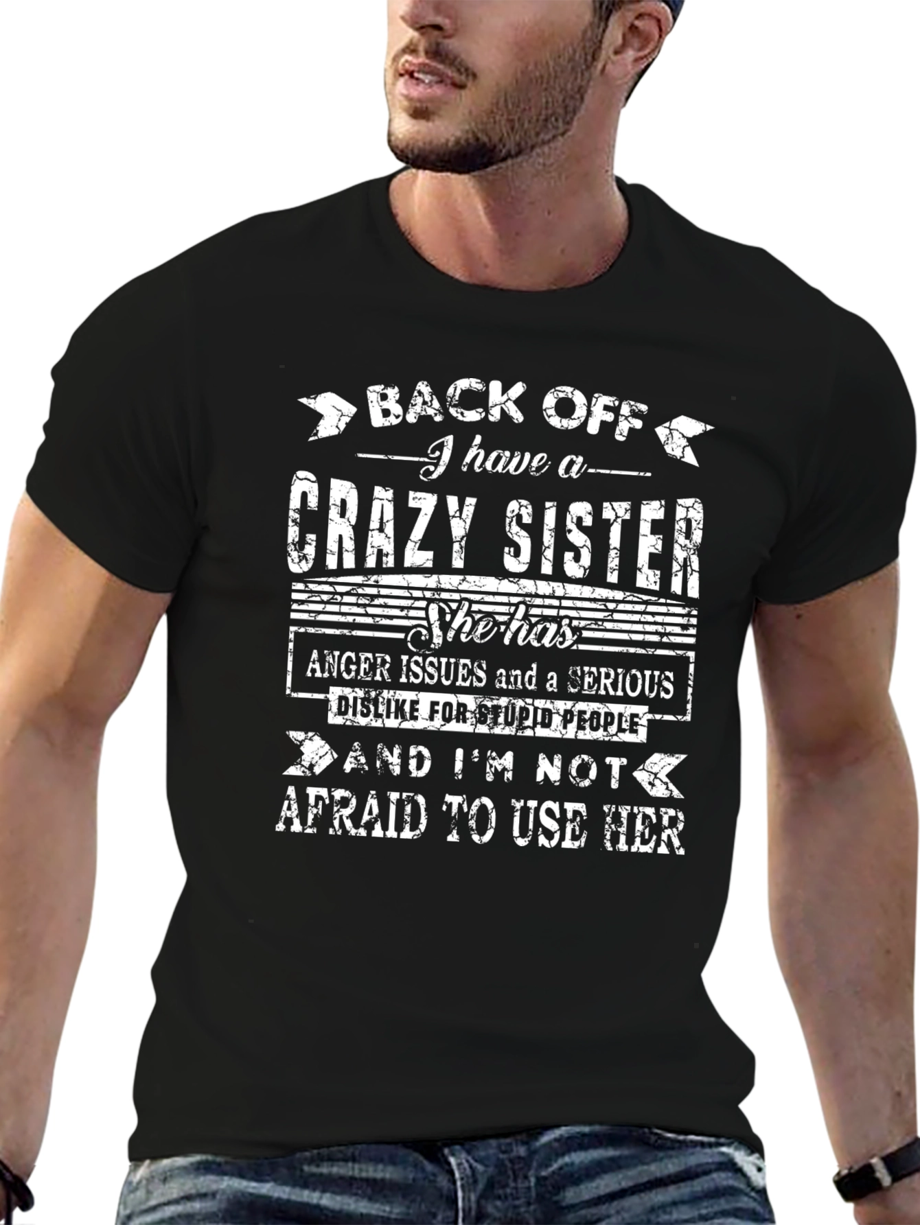Crazy Sister T-Shirt - Back Off Funny Sibling Tee