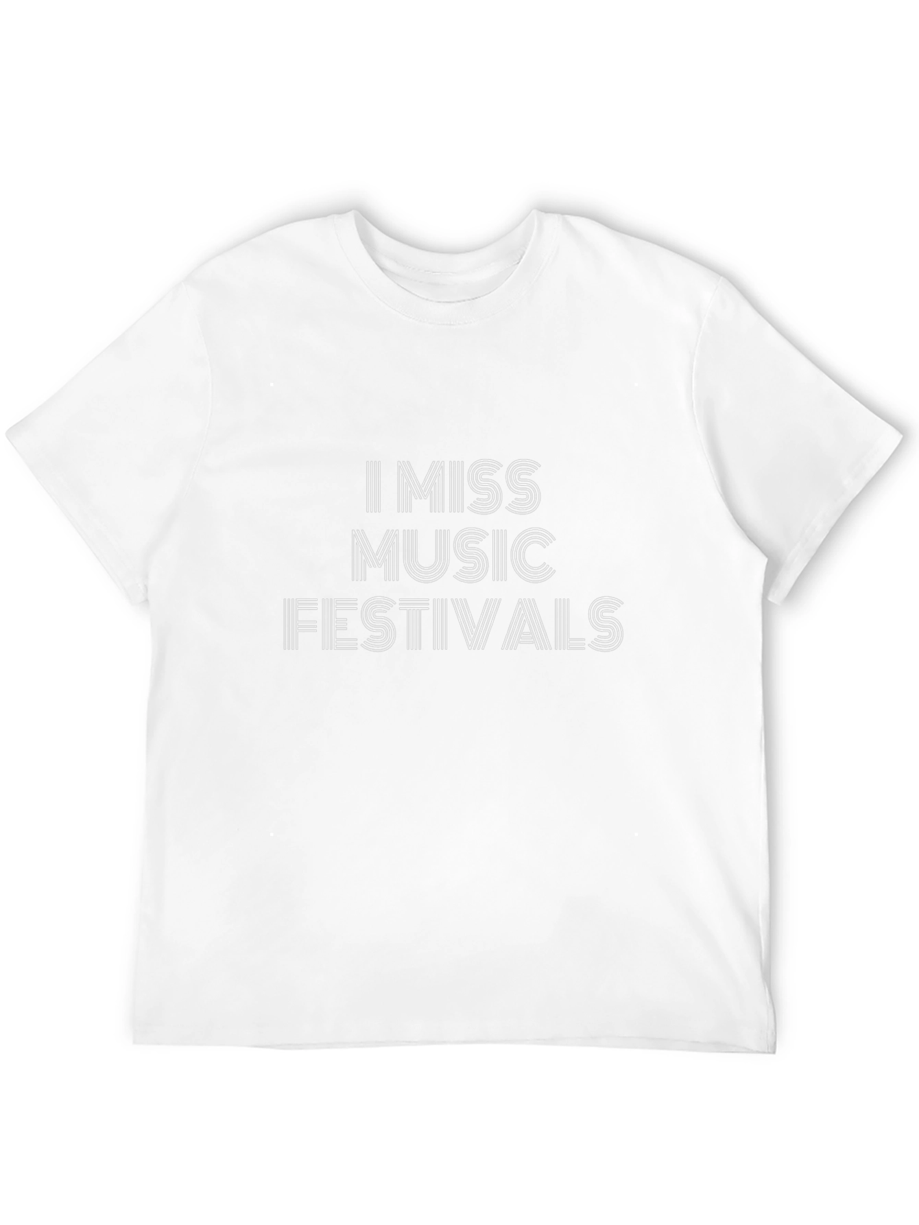 I Miss Music Festivals T-Shirt