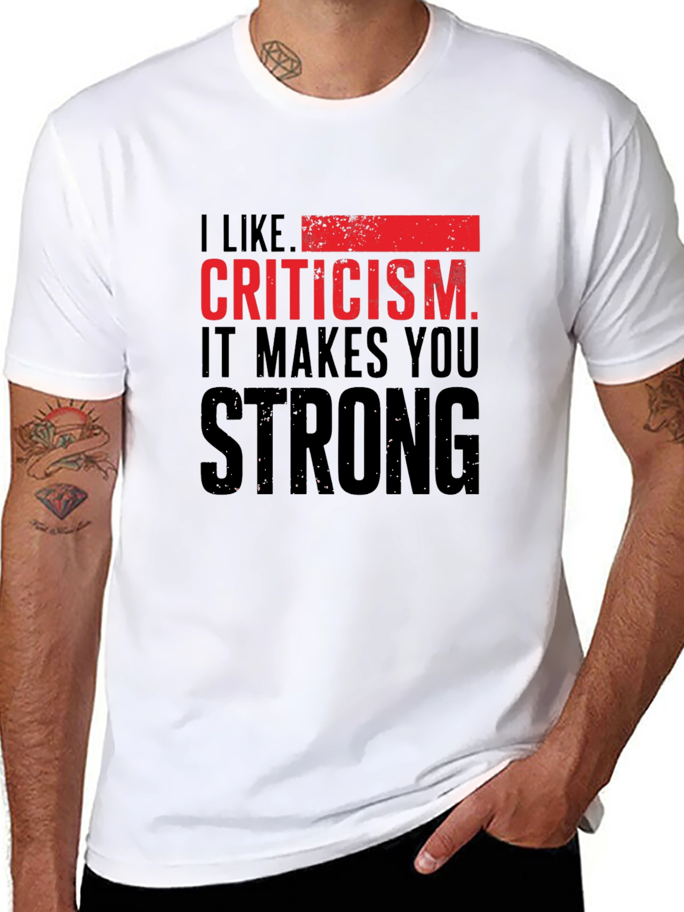 Criticism Makes You Strong Graphic T-Shirt