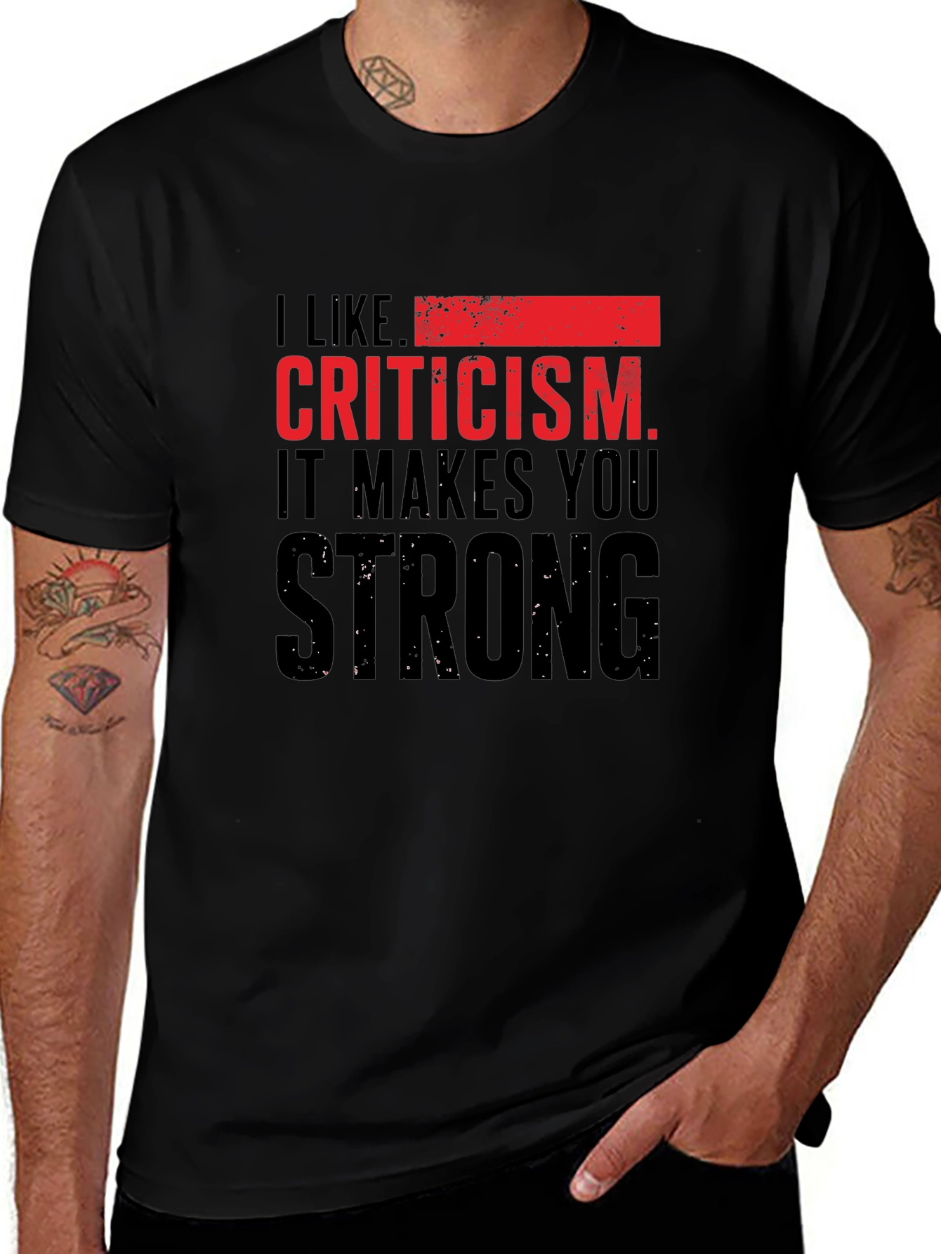 Criticism Makes You Strong Graphic T-Shirt