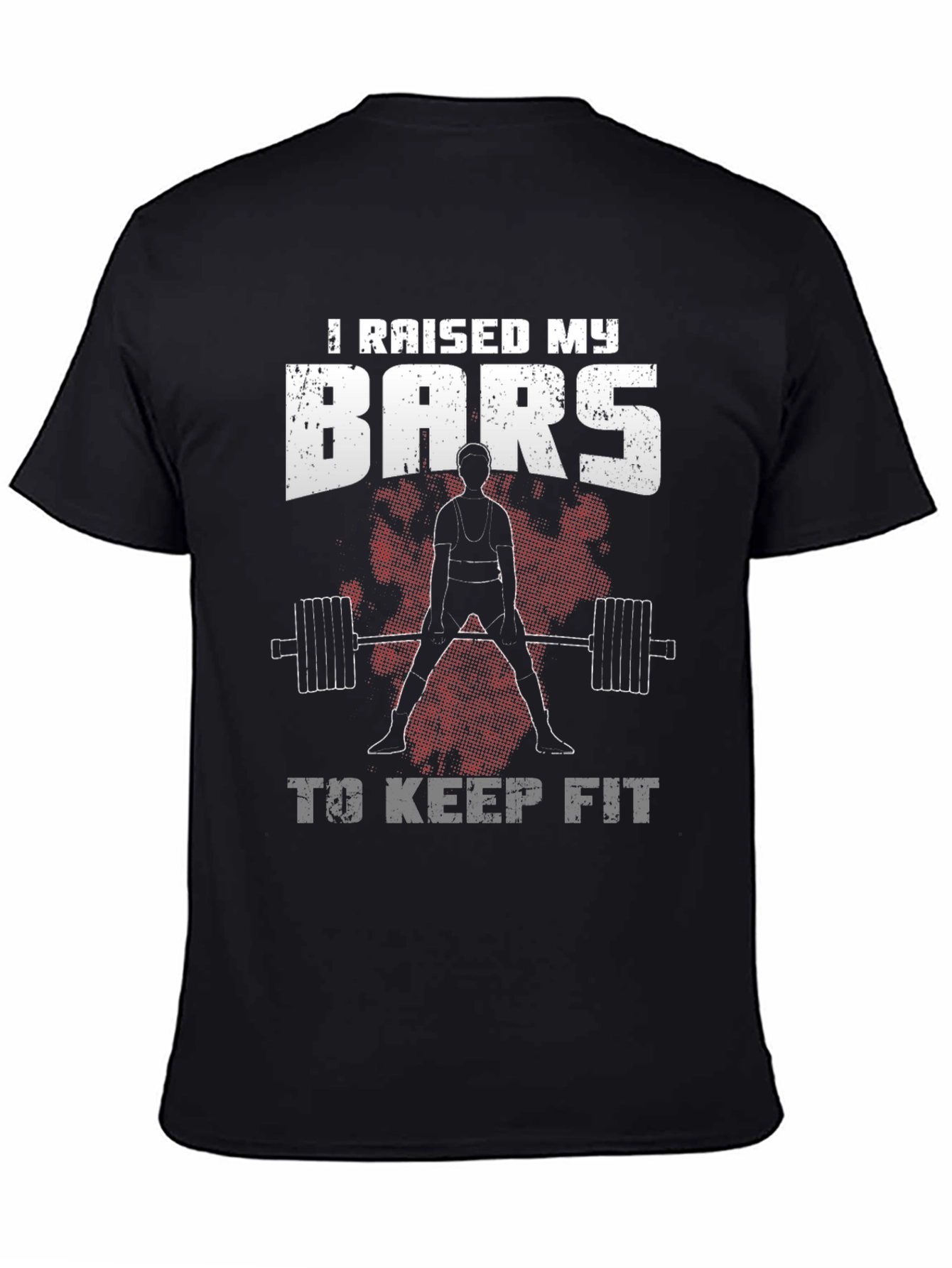I Raised My Bars T-Shirt - Weightlifting Design
