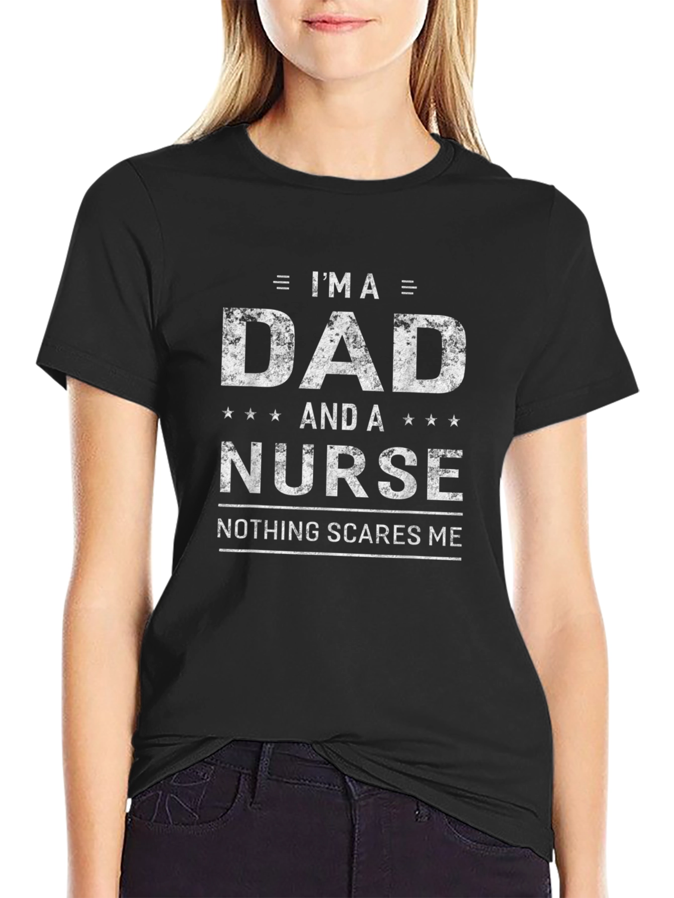 Dad and Nurse T-Shirt - Nothing Scares Me
