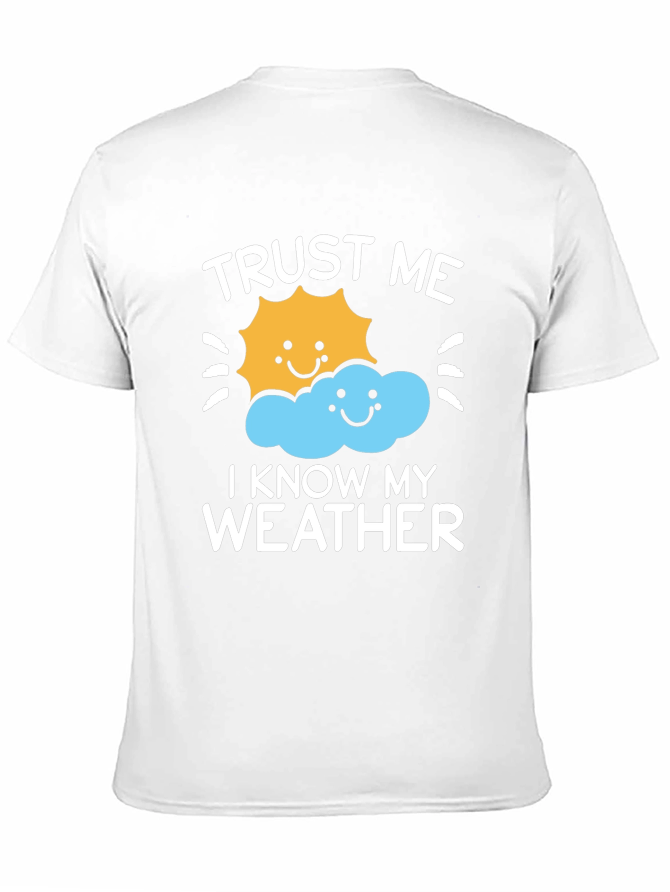 Trust Me I Know My Weather Graphic Tee