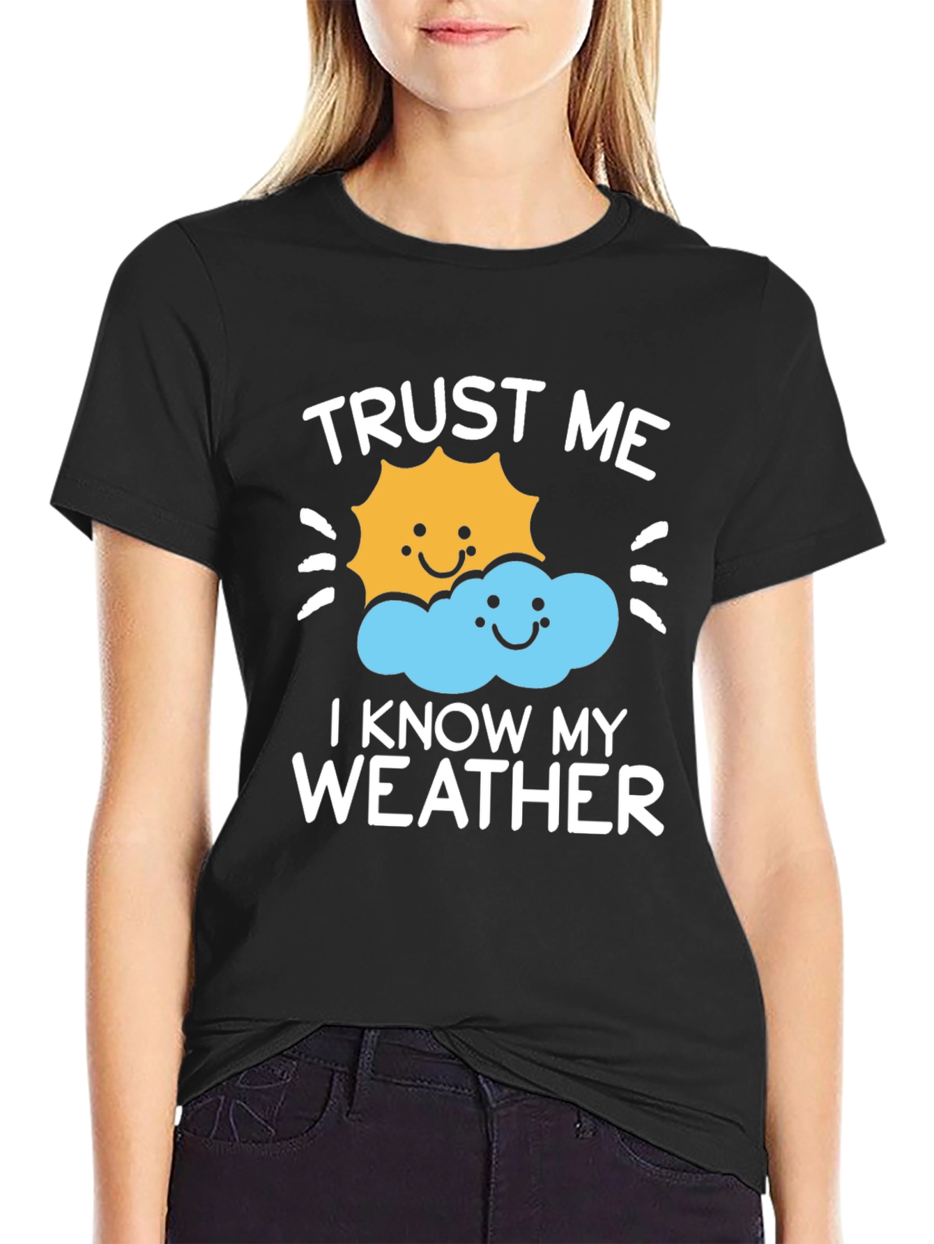 Trust Me I Know My Weather Graphic Tee