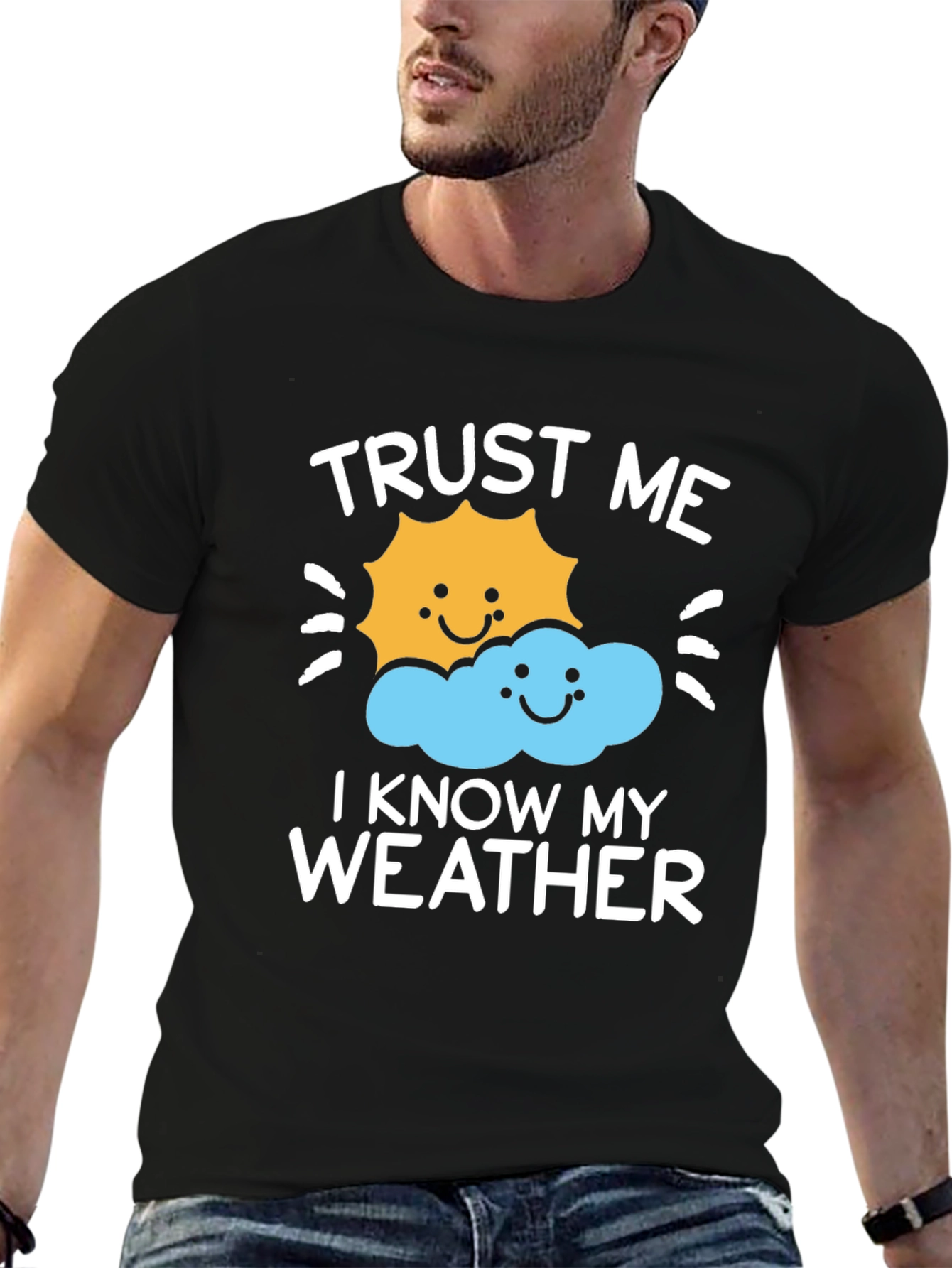 Trust Me I Know My Weather Graphic Tee