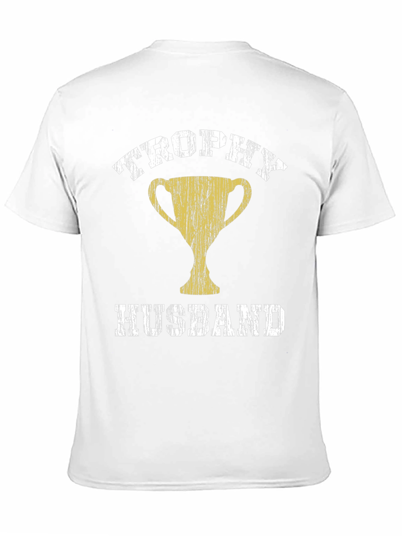 Trophy Husband Graphic Tee - Funny Husband Gift