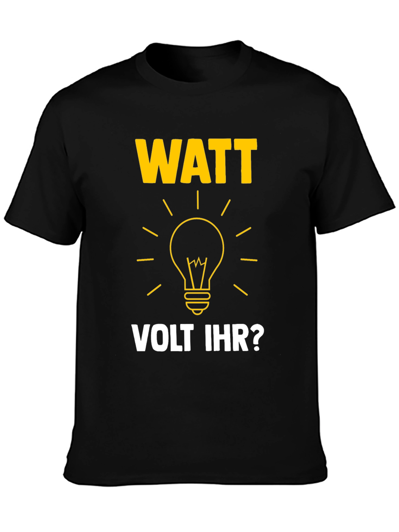 Watt Volt Ihr? Funny Electrical Humor Graphic Tee
