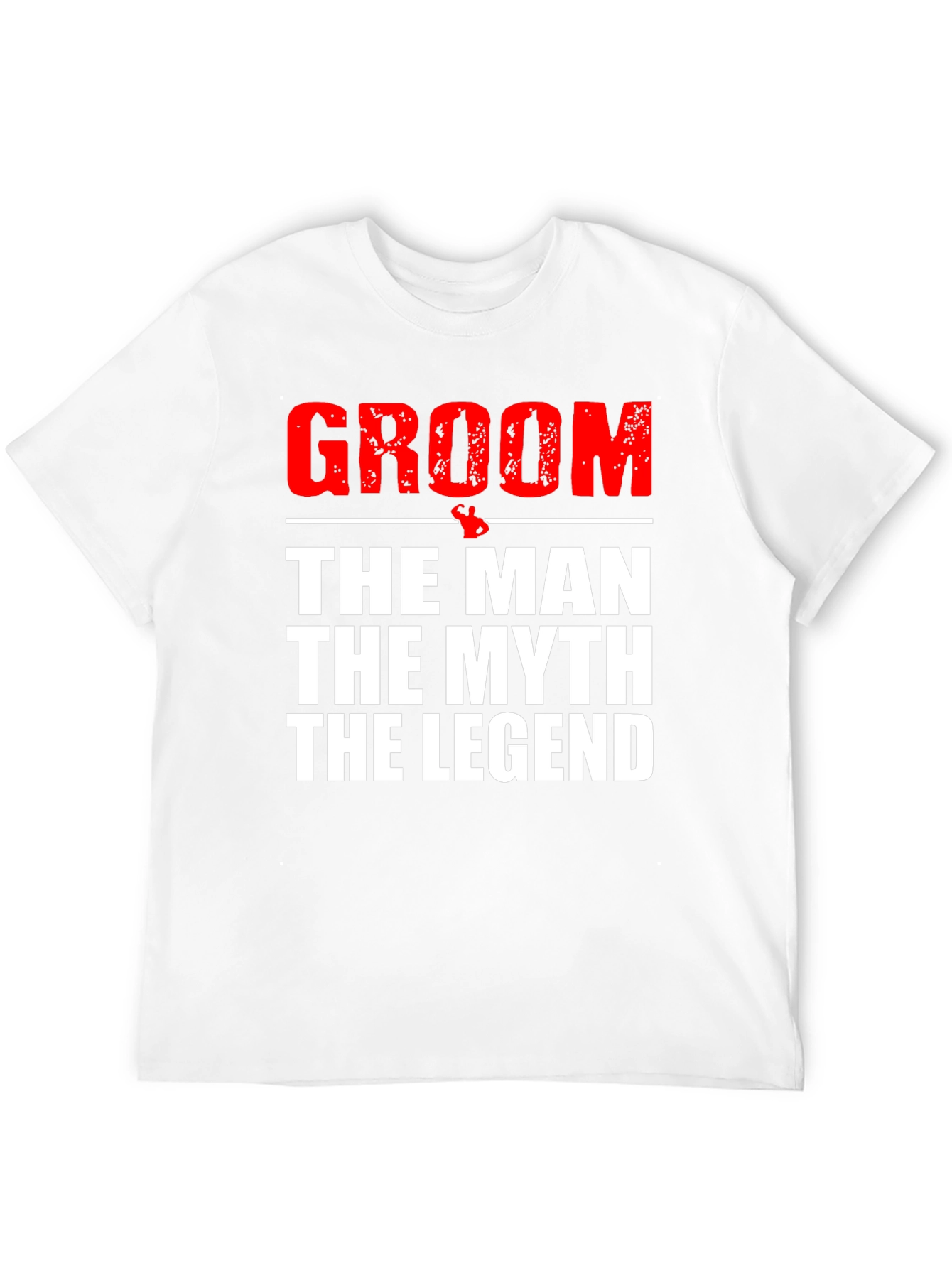 Groom - The Man The Myth The Legend T-Shirt