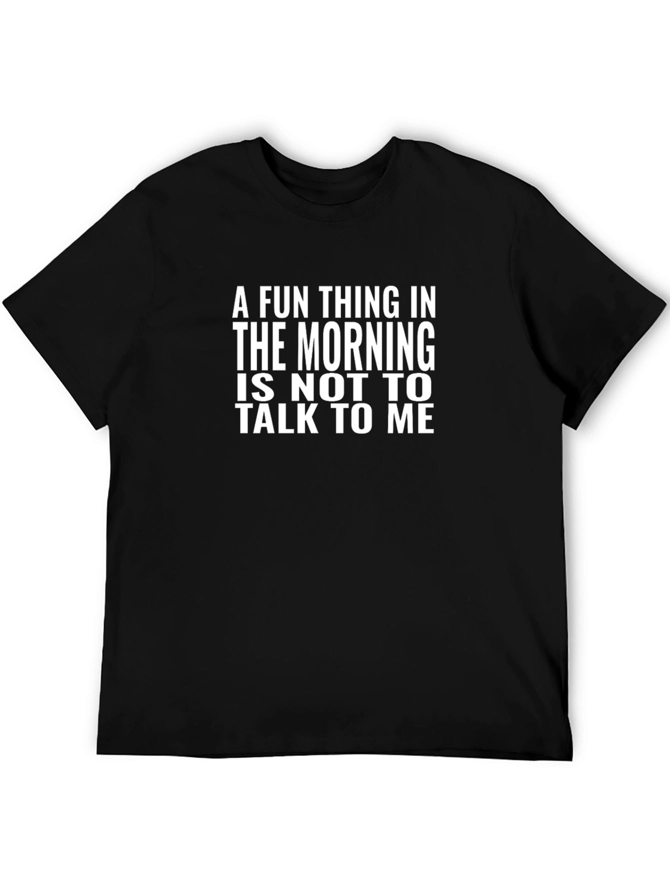 Funny Dont Talk to Me Black T-Shirt