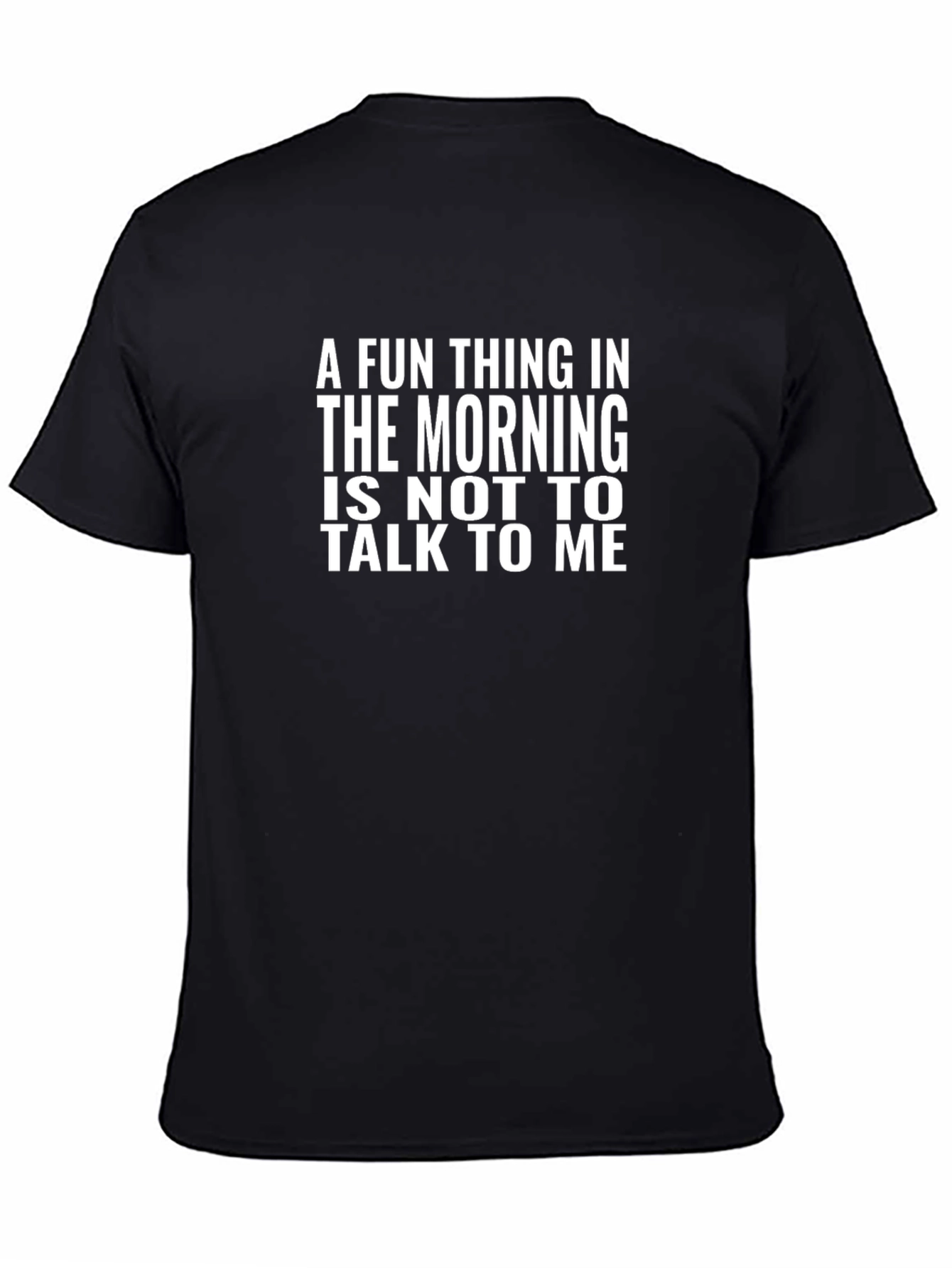 Funny Dont Talk to Me Black T-Shirt