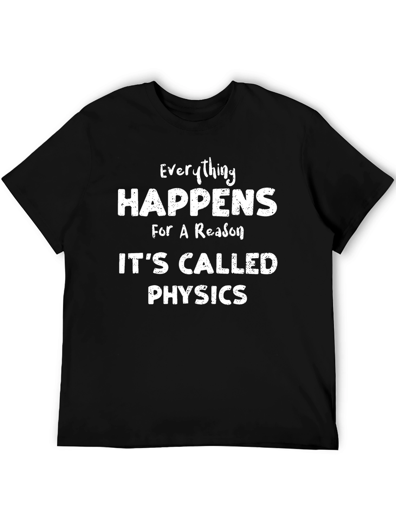 Everything Happens Physics T-Shirt