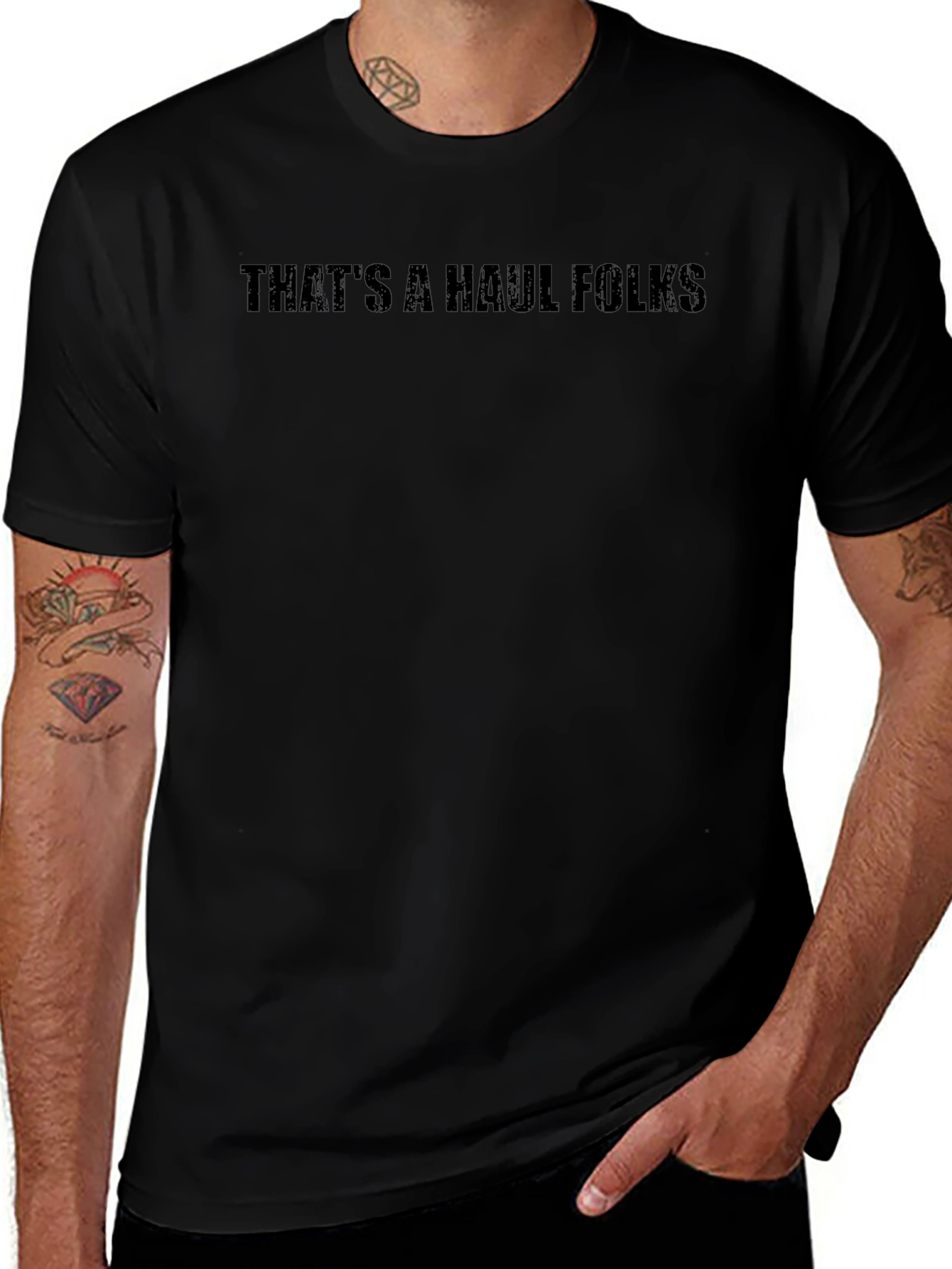 Thats a Haul Folks Black Graphic Tee