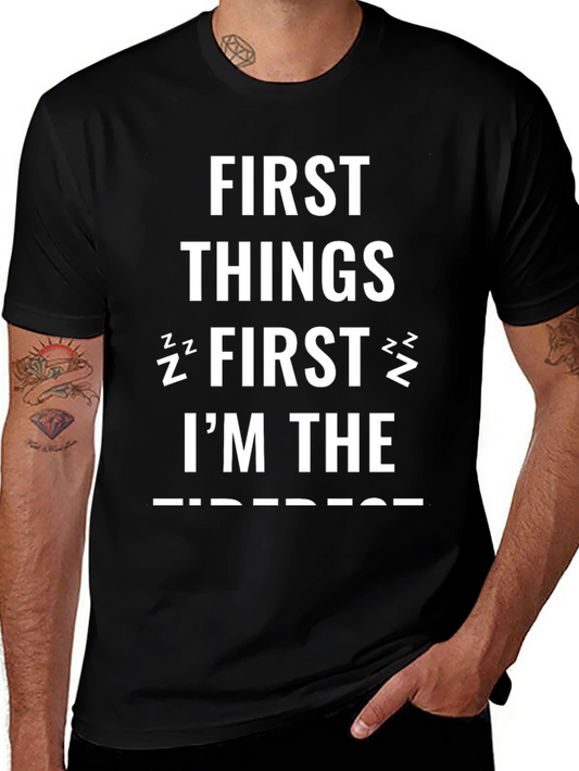 Funny First Things First Im The Sleepiest Black T-Shirt
